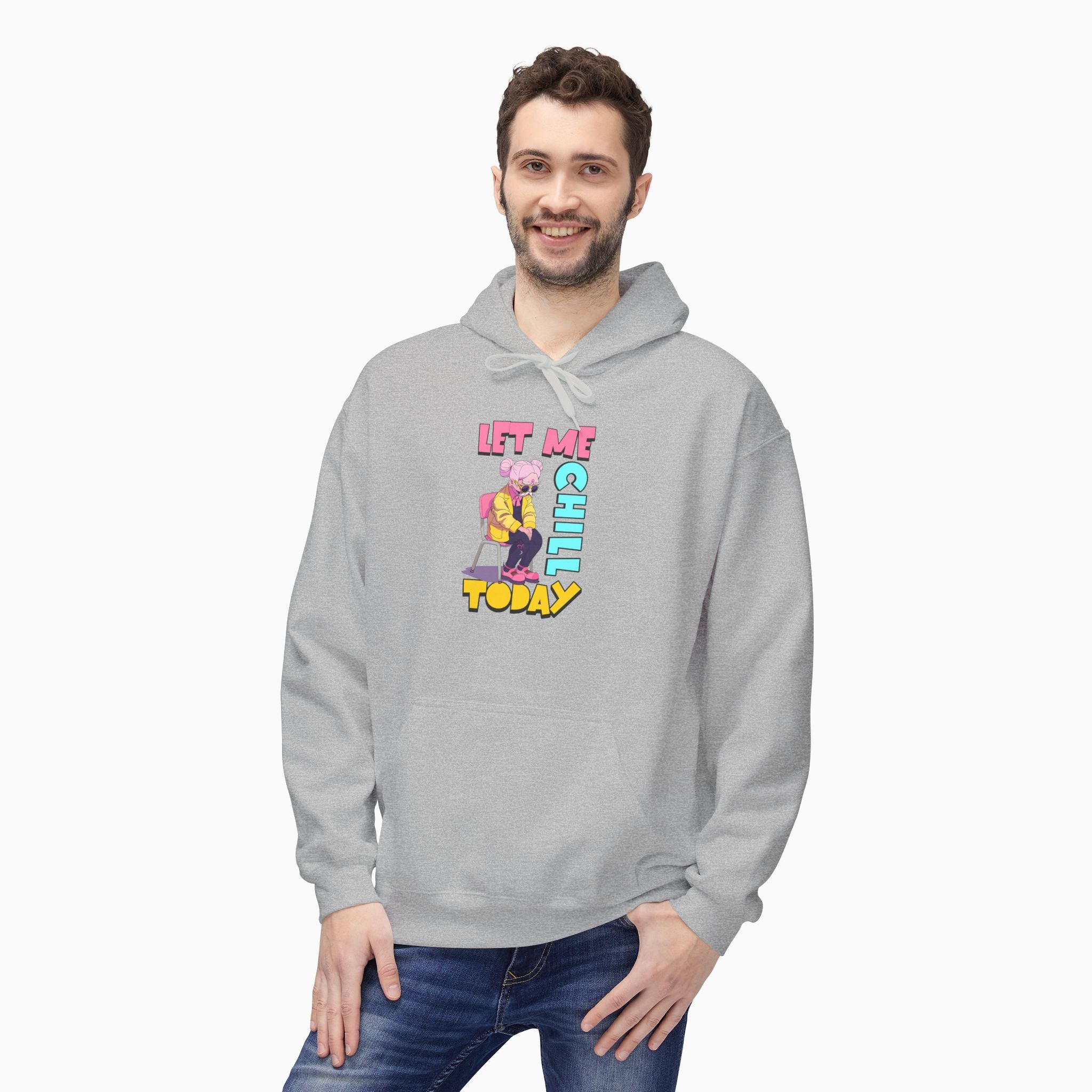 Let Me Chill Today Unisex Hoodie