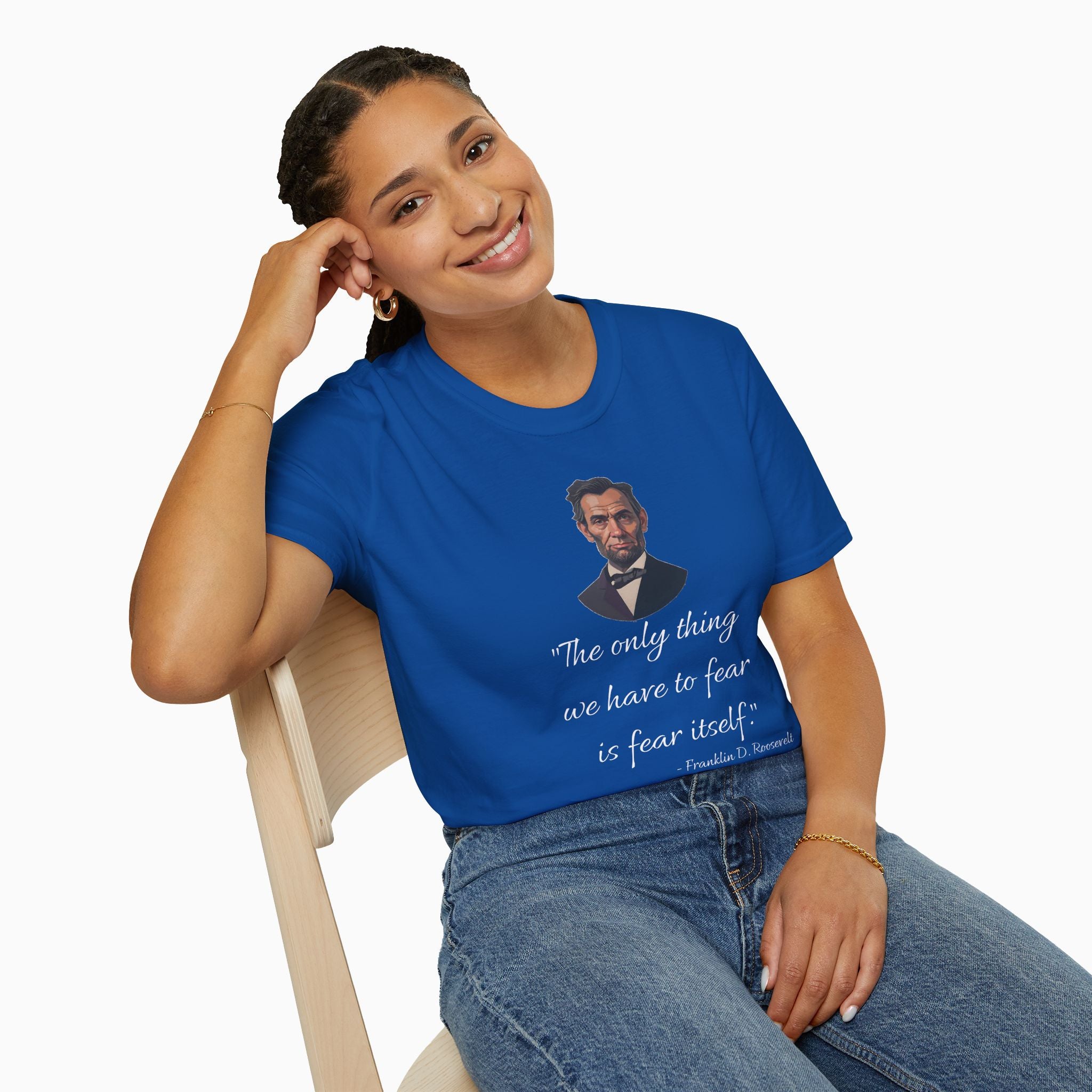 Franklin D. Roosevelt Motivation Quote Unisex T-Shirt