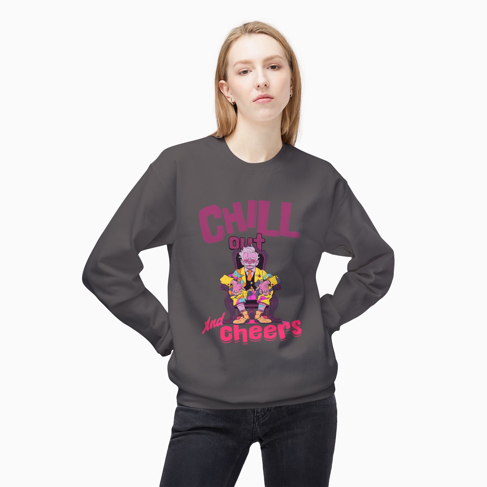 Chill Out & Cheers Unisex Sweatshirt