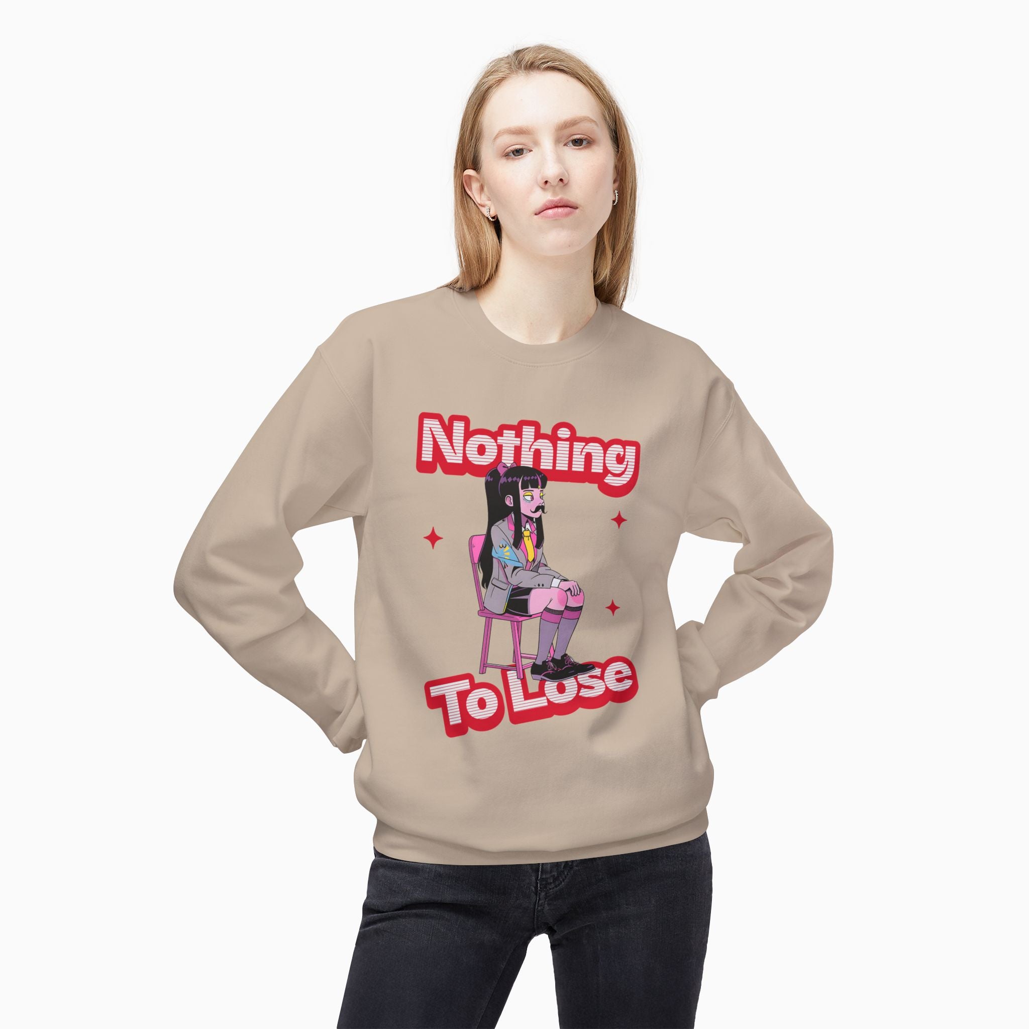 Nothing to Lose Unisex Sweatshirt