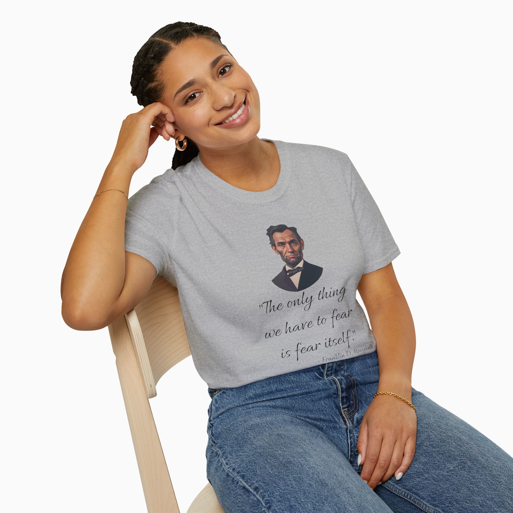 Franklin D. Roosevelt Motivation Quote Unisex T-Shirt