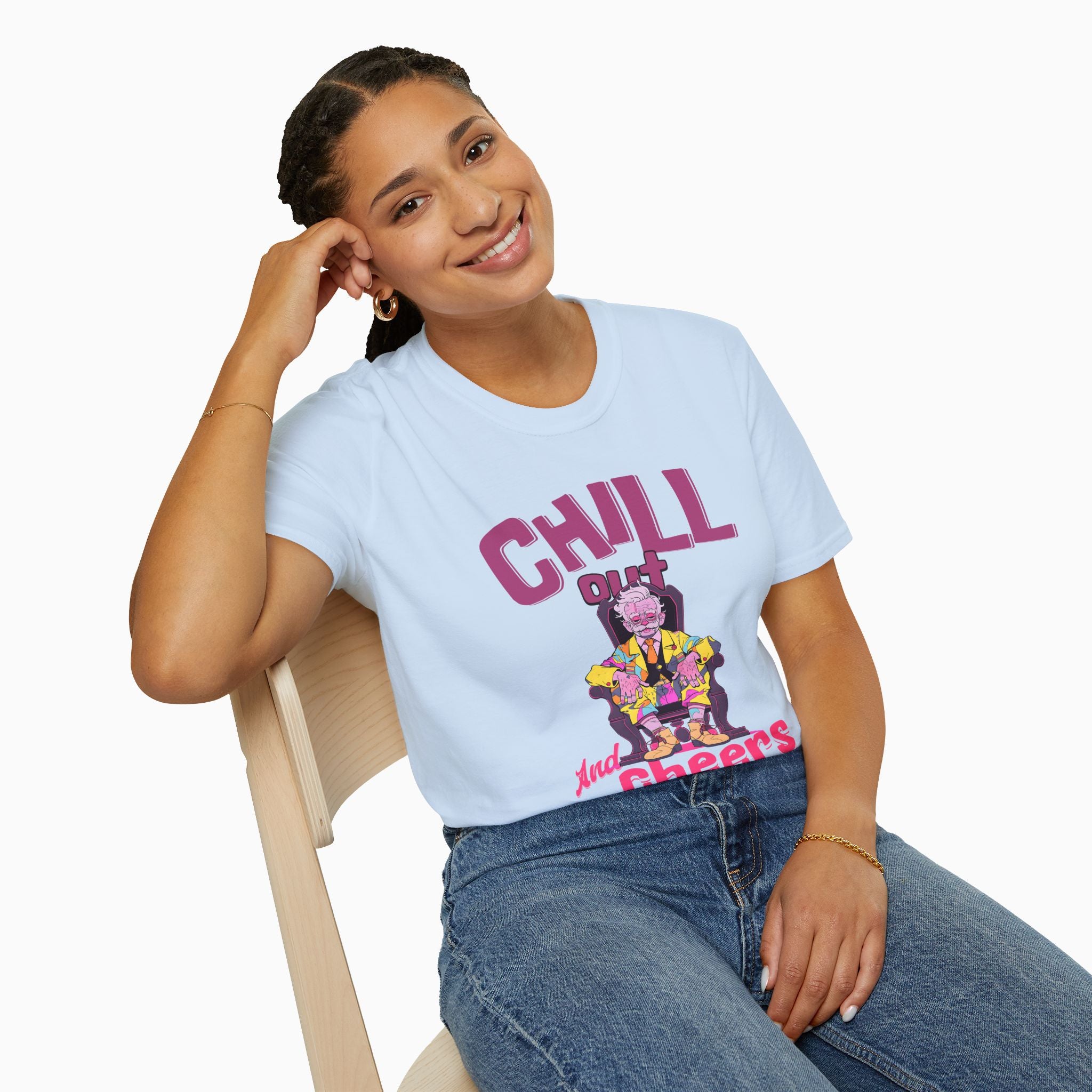 Chill Out & Cheers Unisex T-Shirt