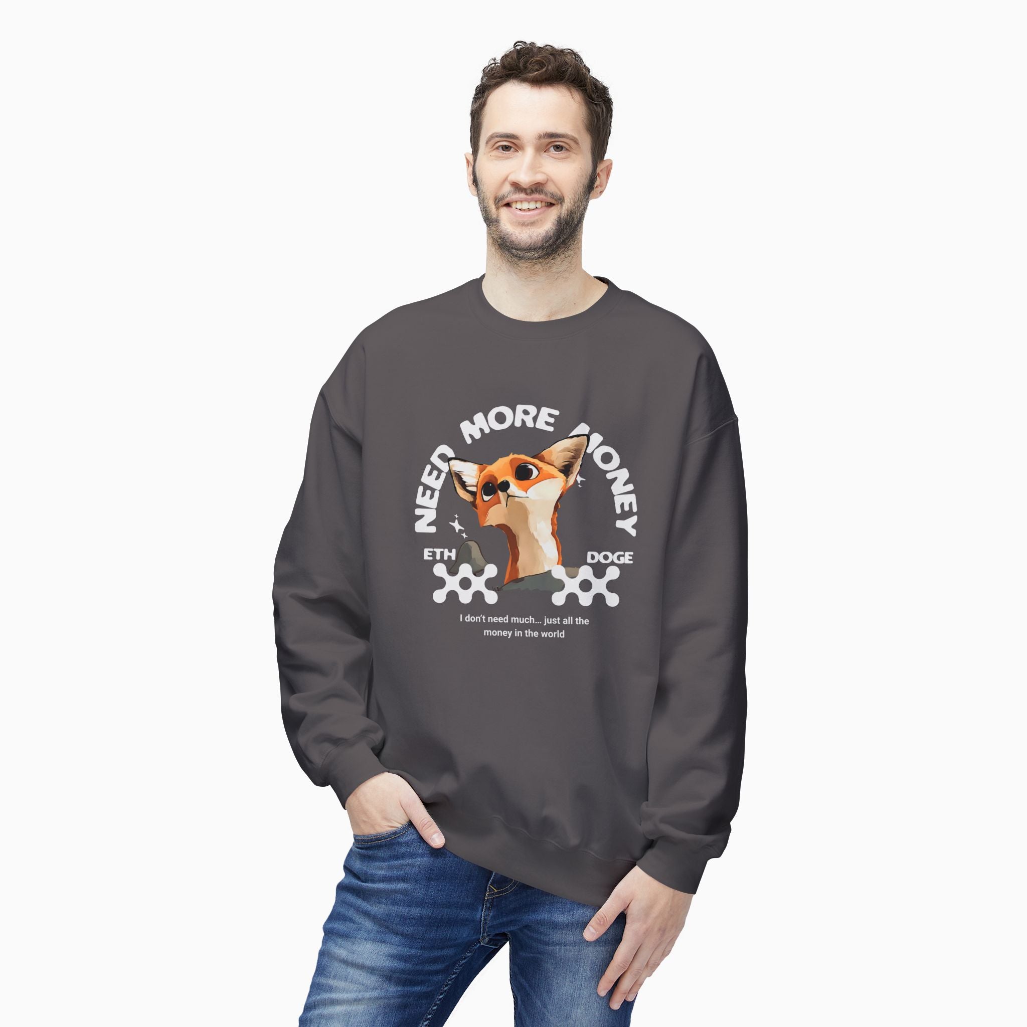 Need More Money Unisex Sweatshirt