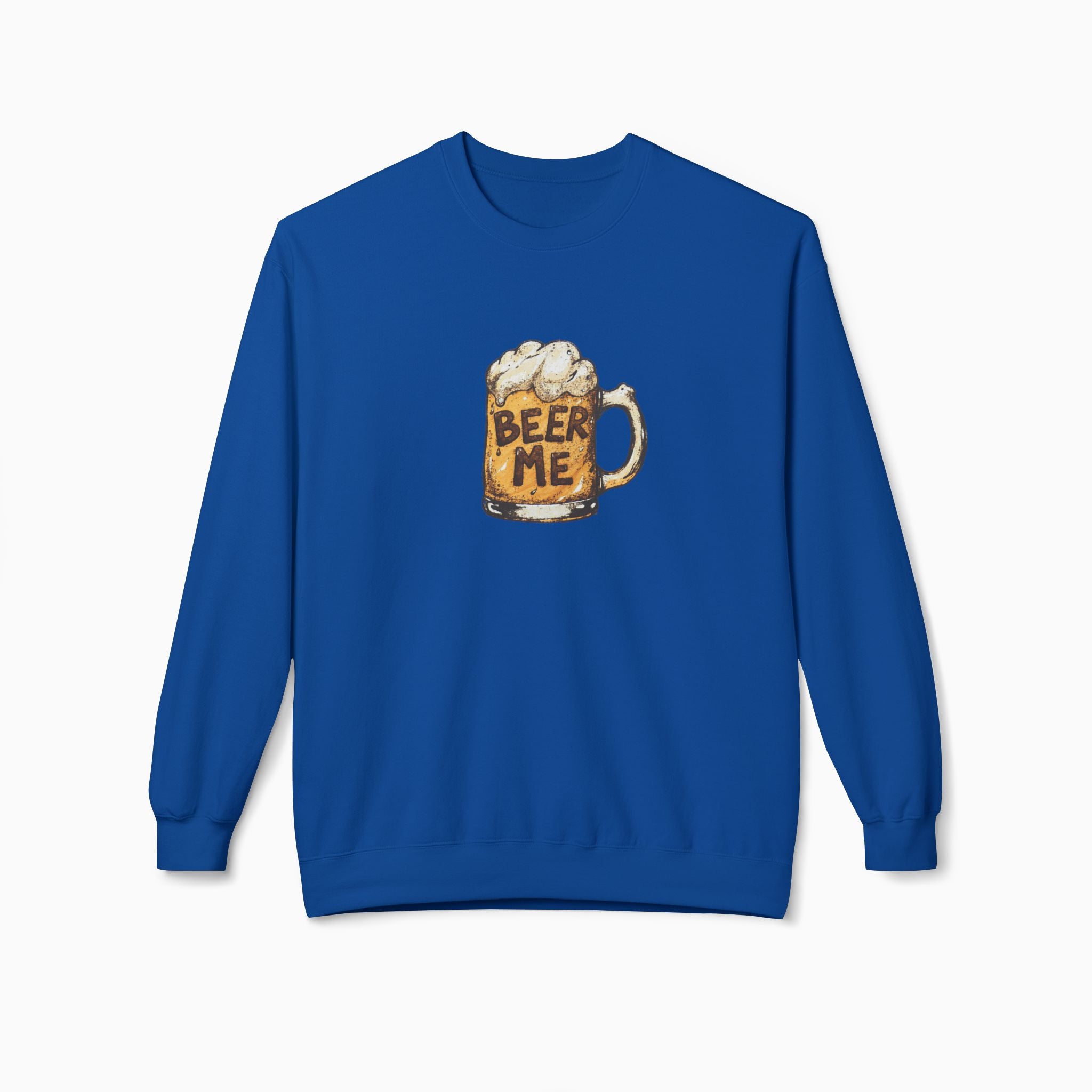 Beer Me Unisex Sweatshirt