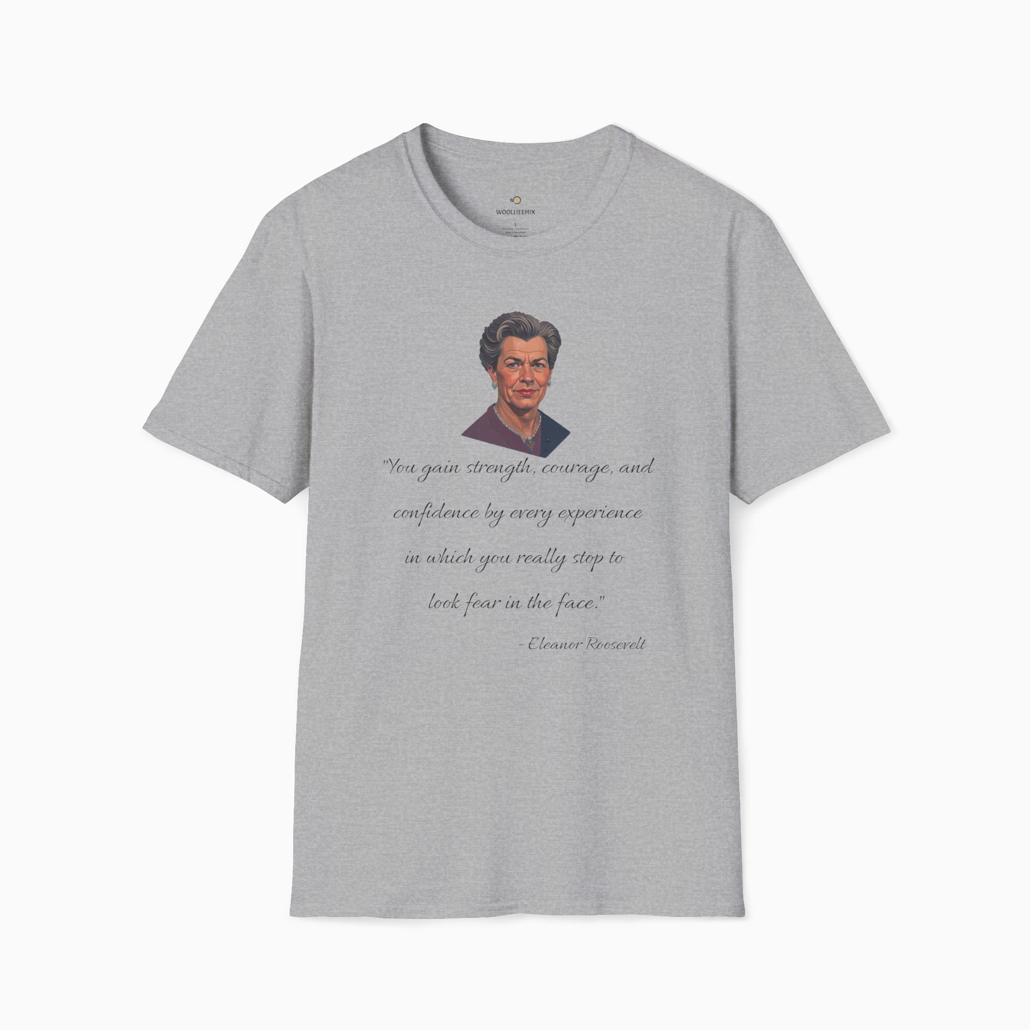 Eleanor Roosevelt Motivation Quote Unisex T-Shirt