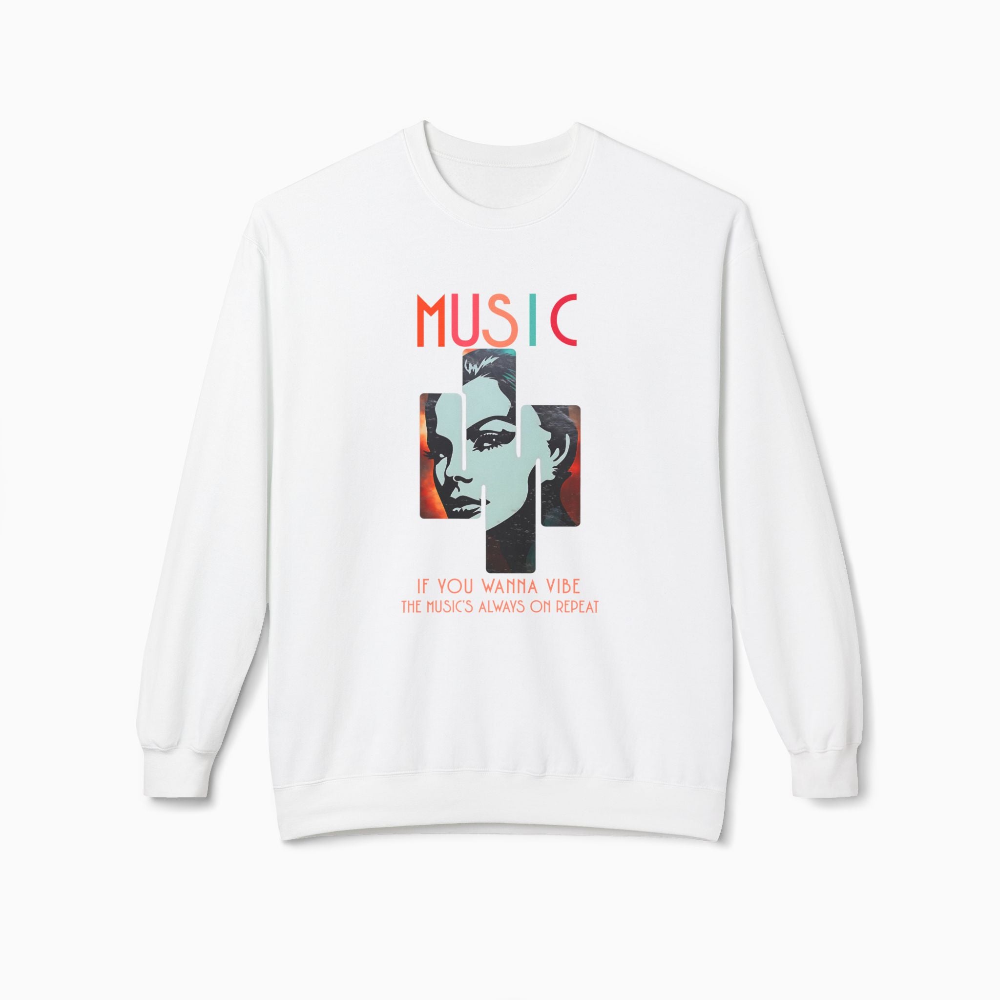 If You Wanna Vibe, The Music's Always On Repeat Unisex Sweatshirt