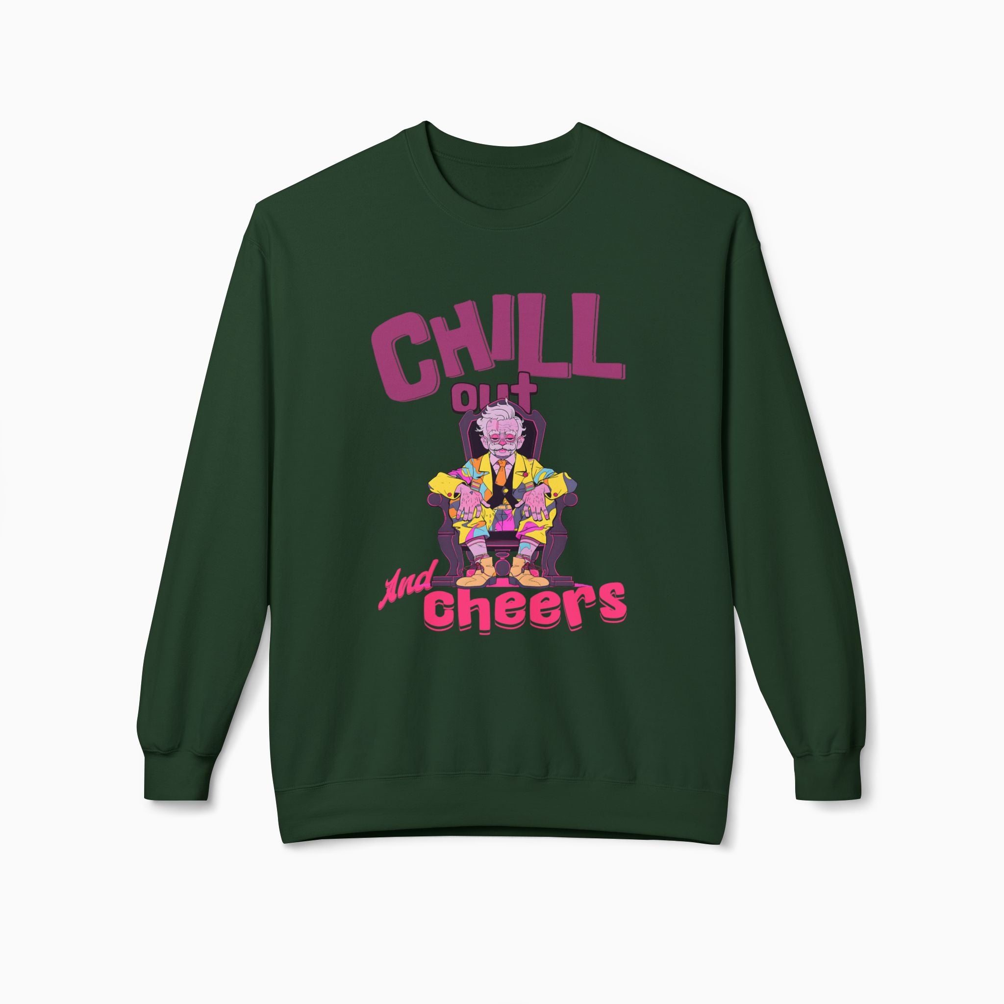 Chill Out & Cheers Unisex Sweatshirt