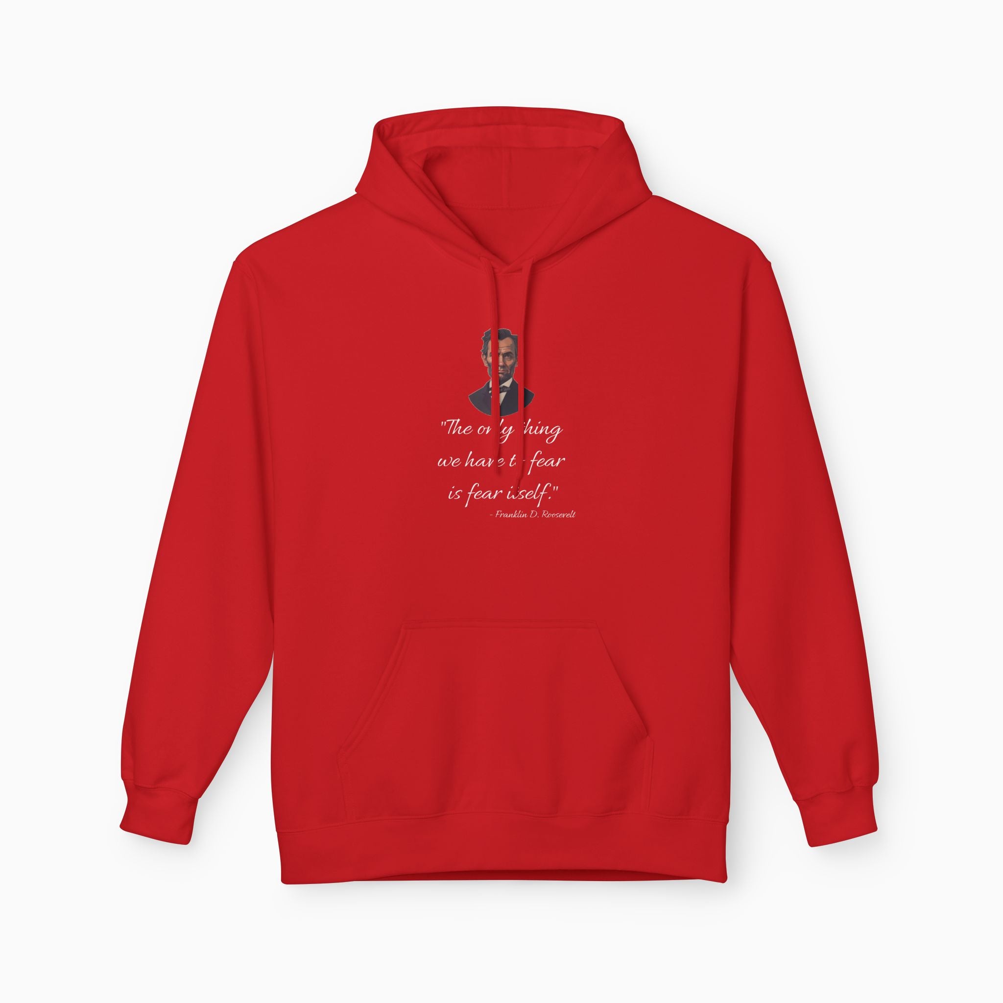 Franklin D. Roosevelt Motivation Quote Unisex Hoodie