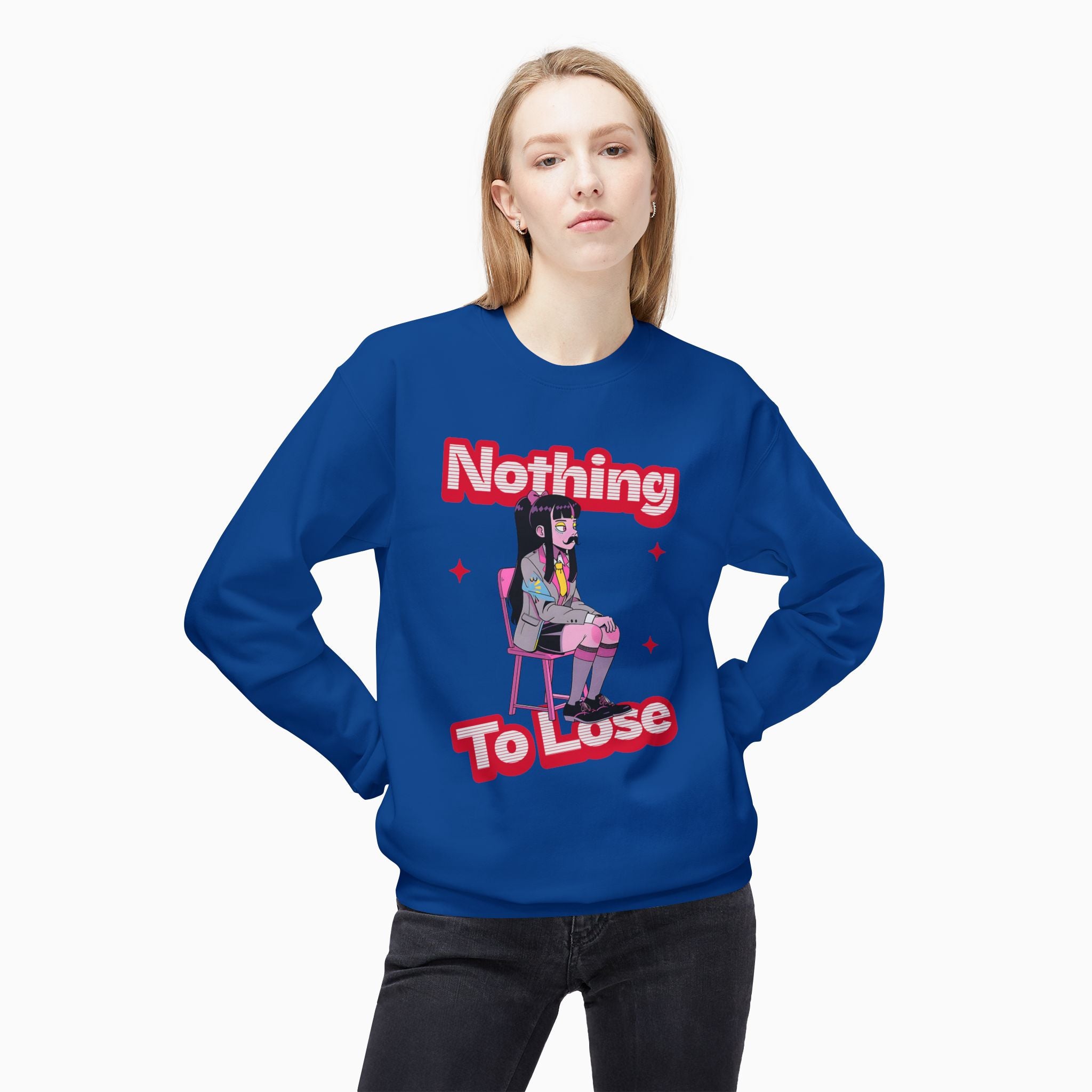 Nothing to Lose Unisex Sweatshirt