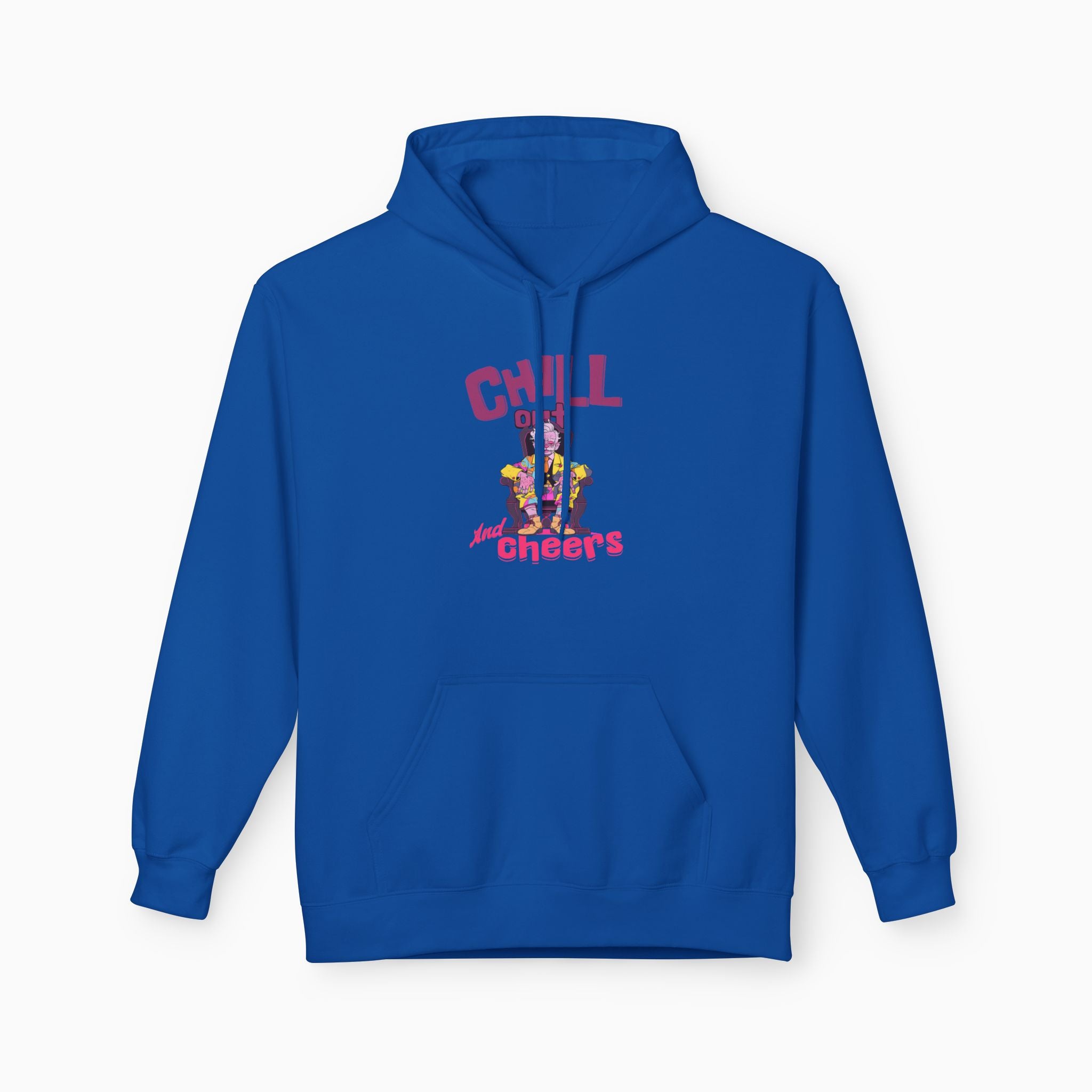 Chill Out & Cheers Unisex Hoodie