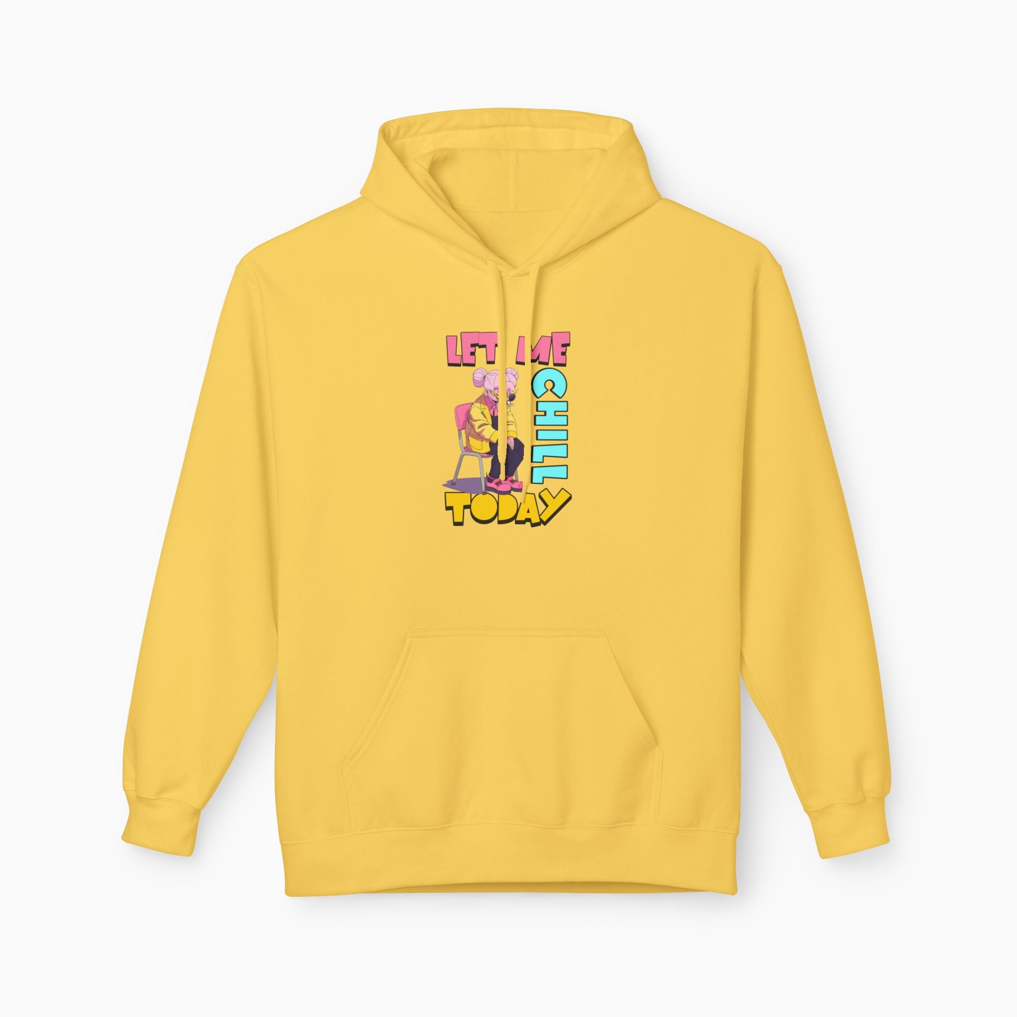 Let Me Chill Today Unisex Hoodie