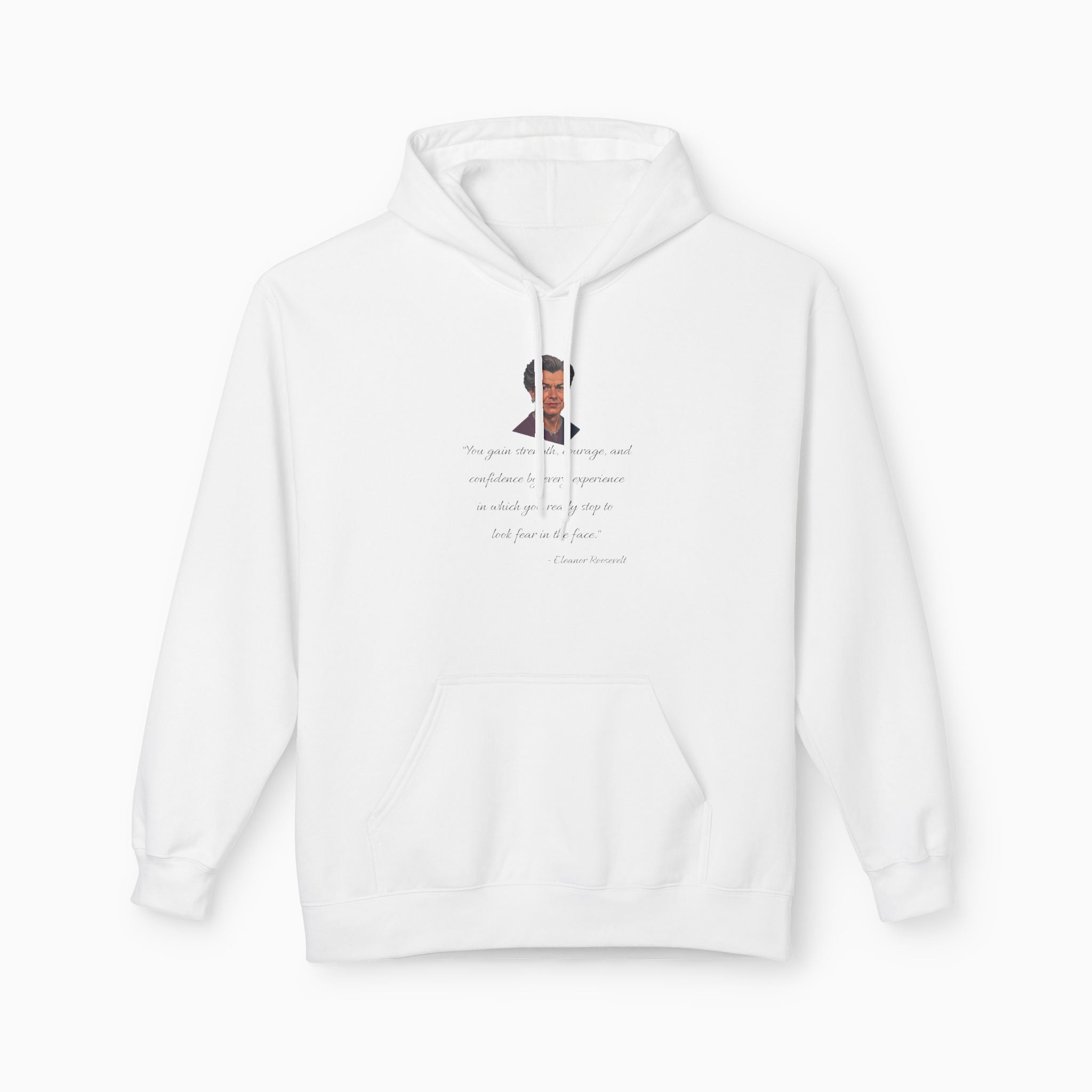 Eleanor Roosevelt Motivation Quote Unisex Hoodie