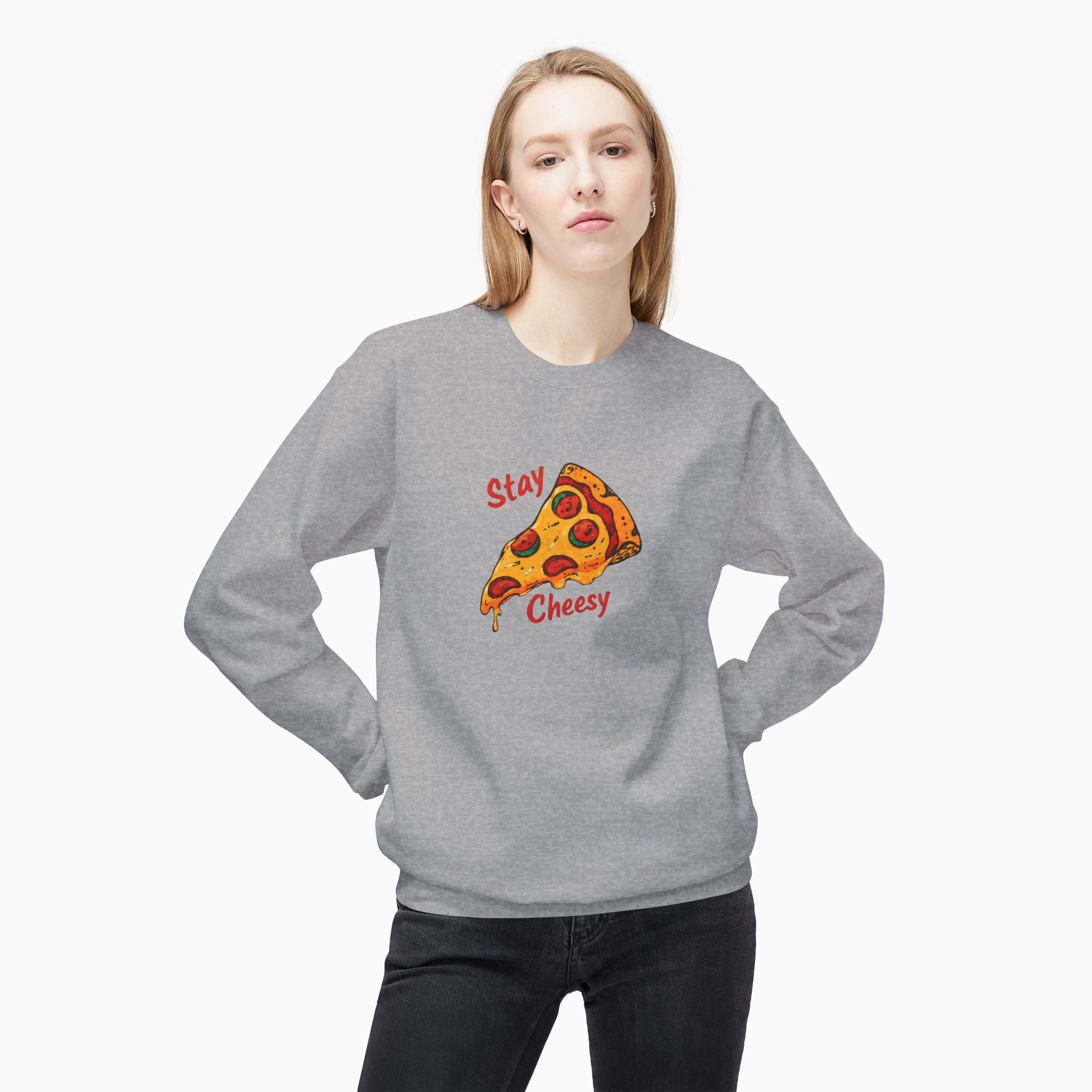 Stay Cheesy Unisex Sweatshirt