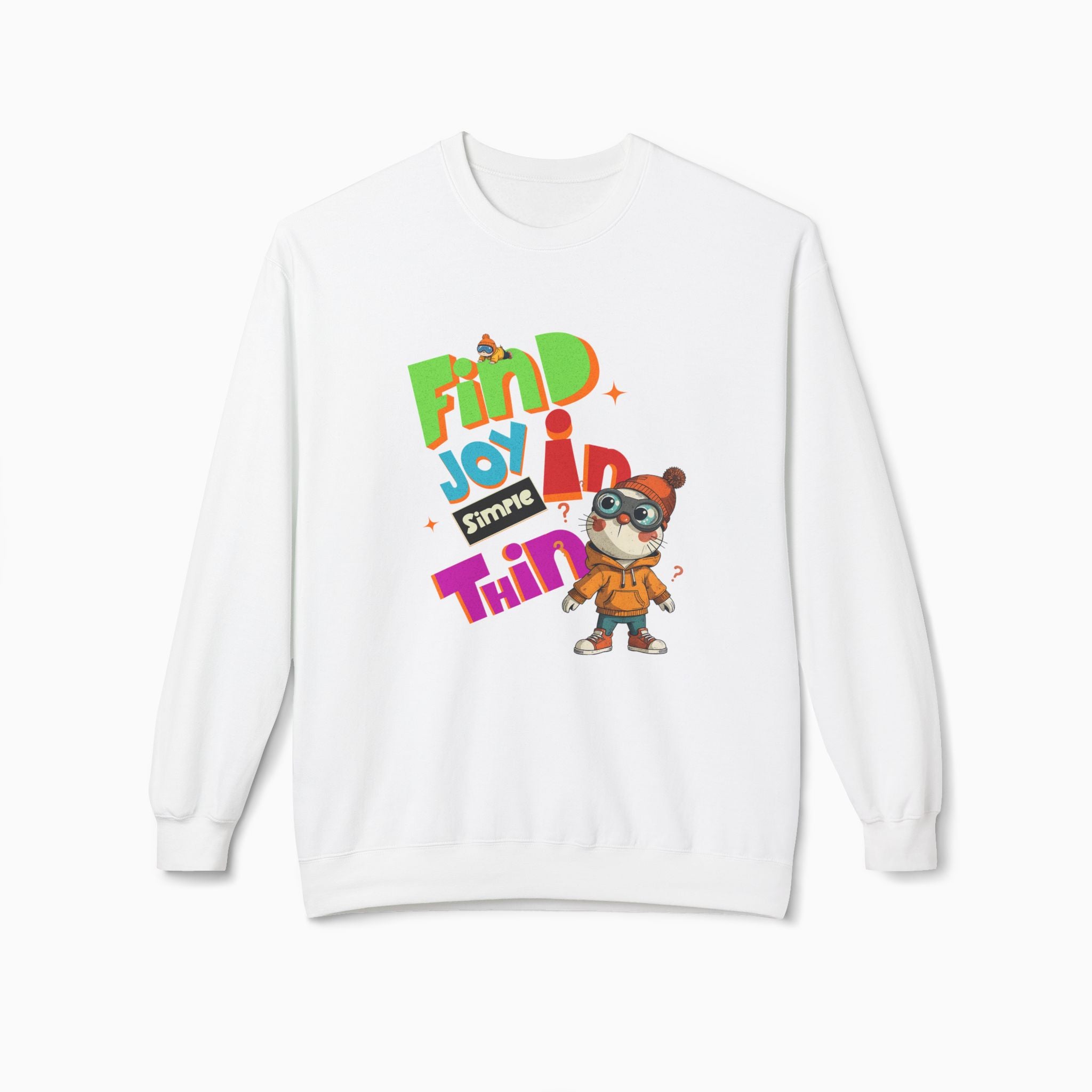 Find Joy In Simple Things Unisex Sweatshirt