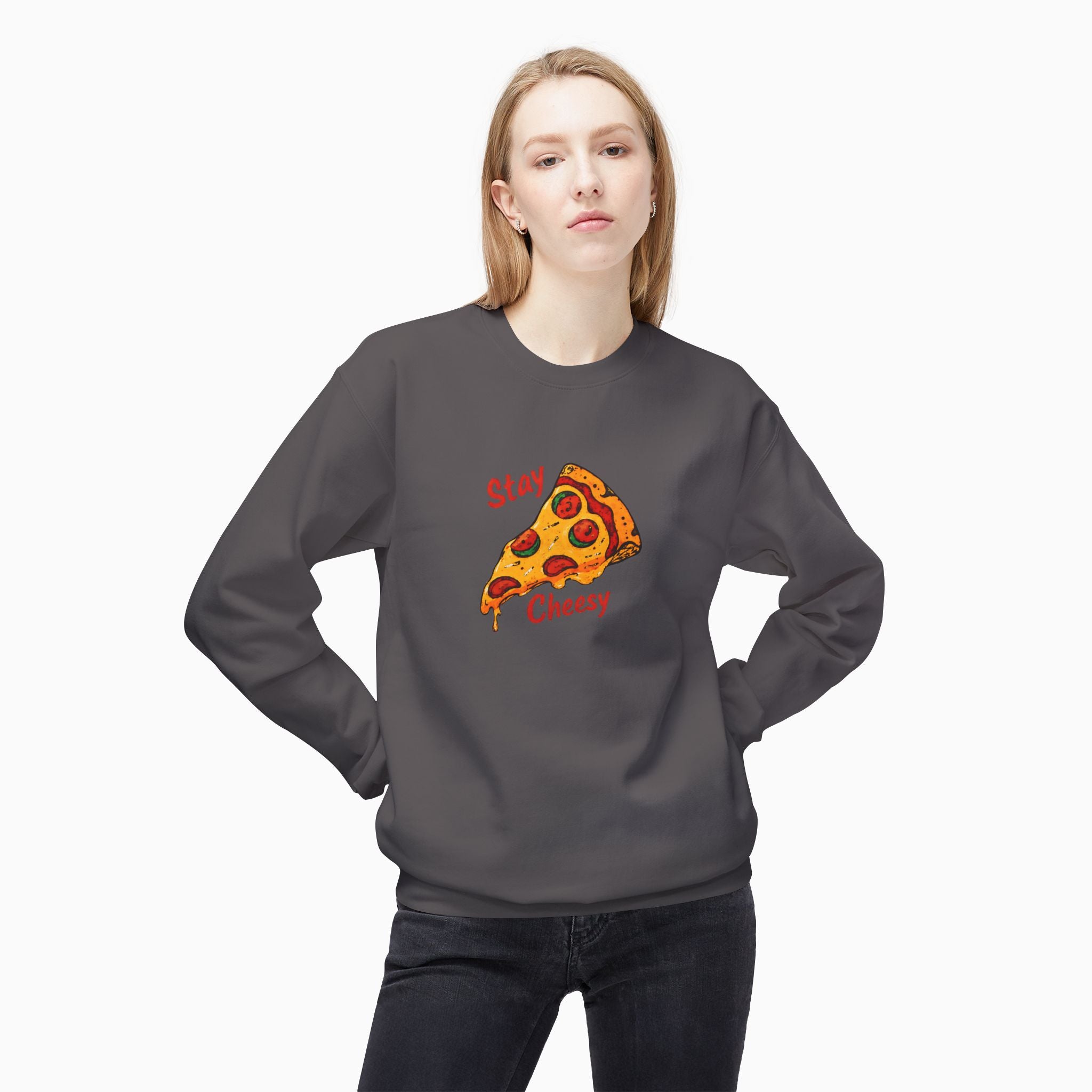 Stay Cheesy Unisex Sweatshirt