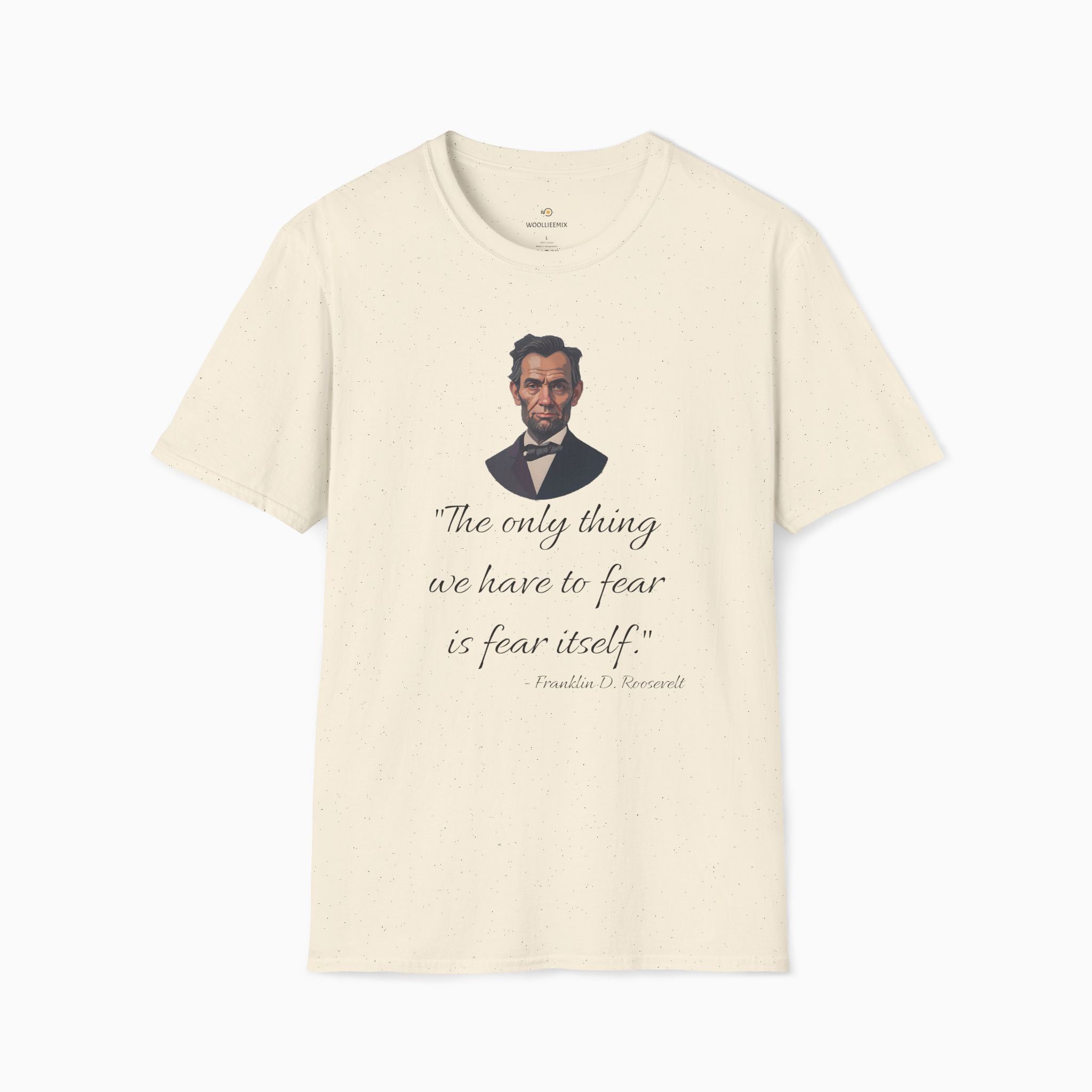 Franklin D. Roosevelt Motivation Quote Unisex T-Shirt