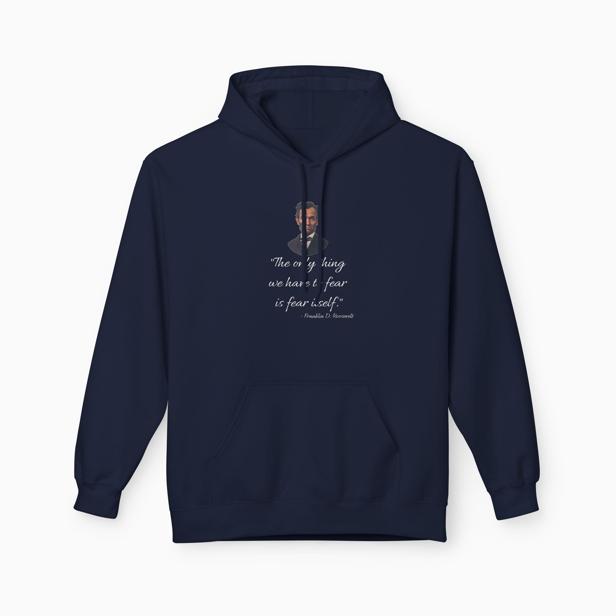 Franklin D. Roosevelt Motivation Quote Unisex Hoodie