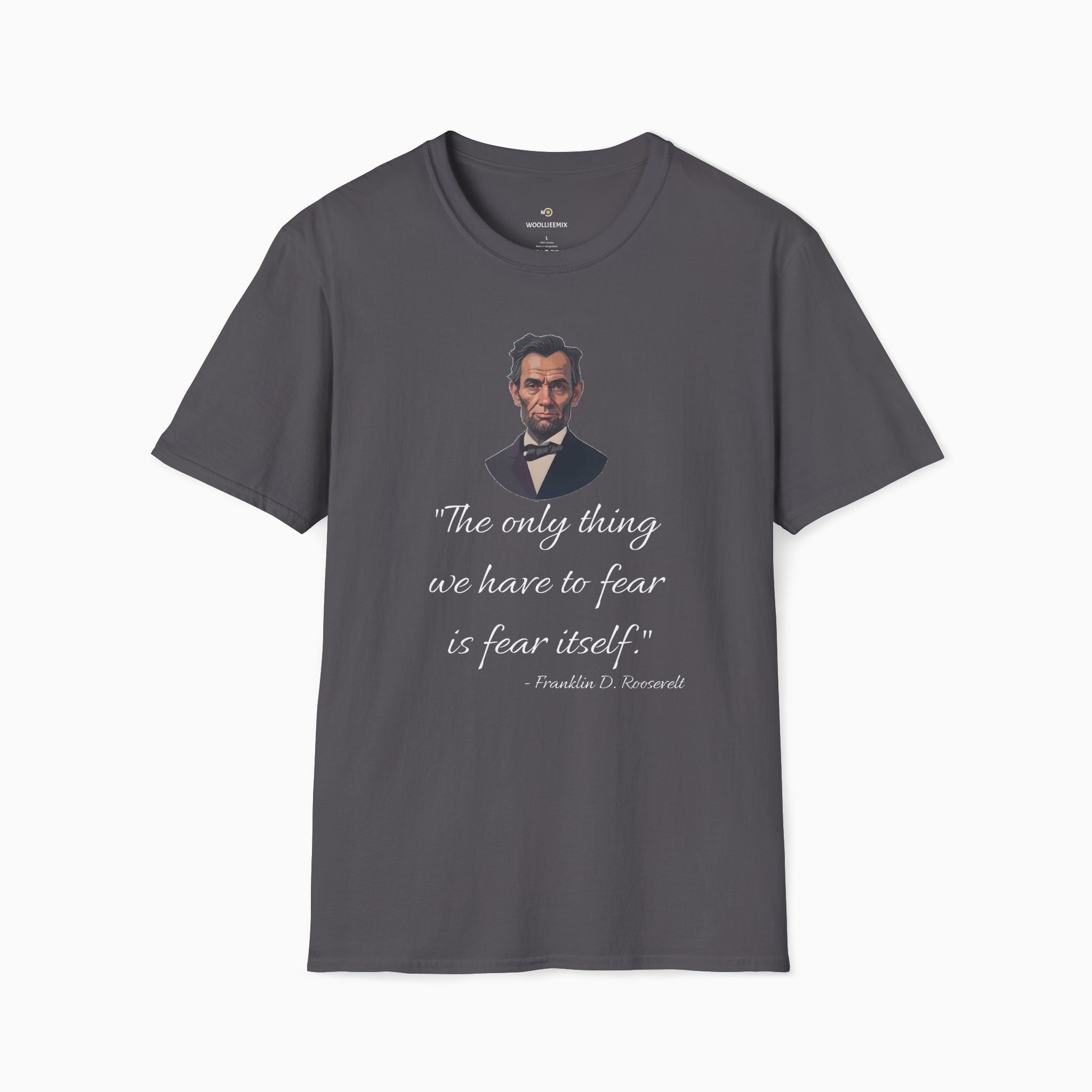 Franklin D. Roosevelt Motivation Quote Unisex T-Shirt