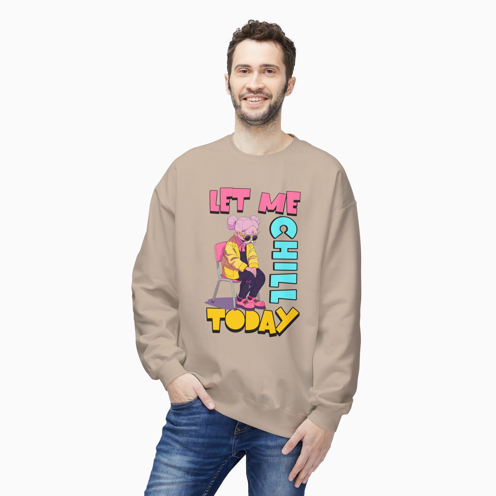 Let Me Chill Today Unisex Sweatshirt