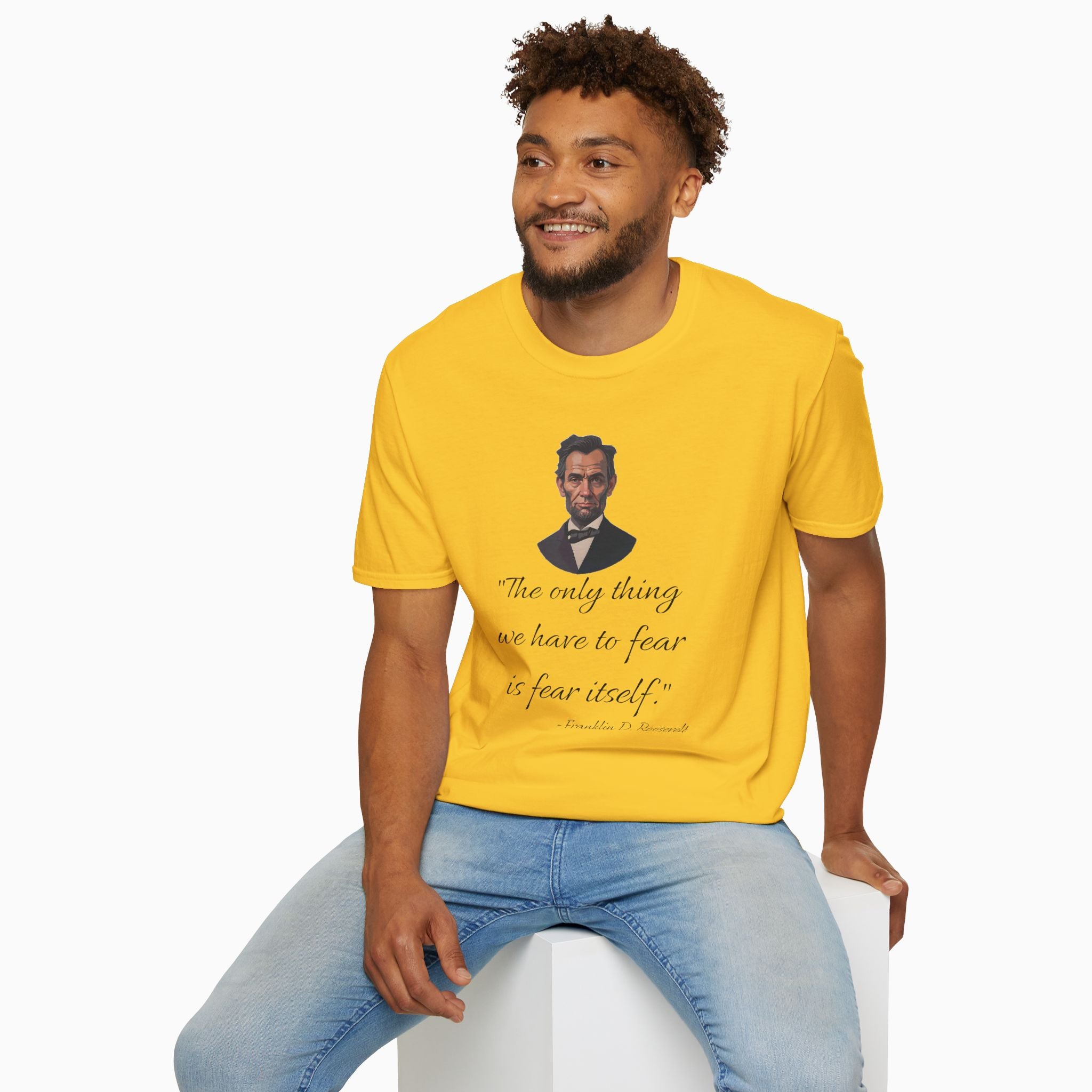 Franklin D. Roosevelt Motivation Quote Unisex T-Shirt