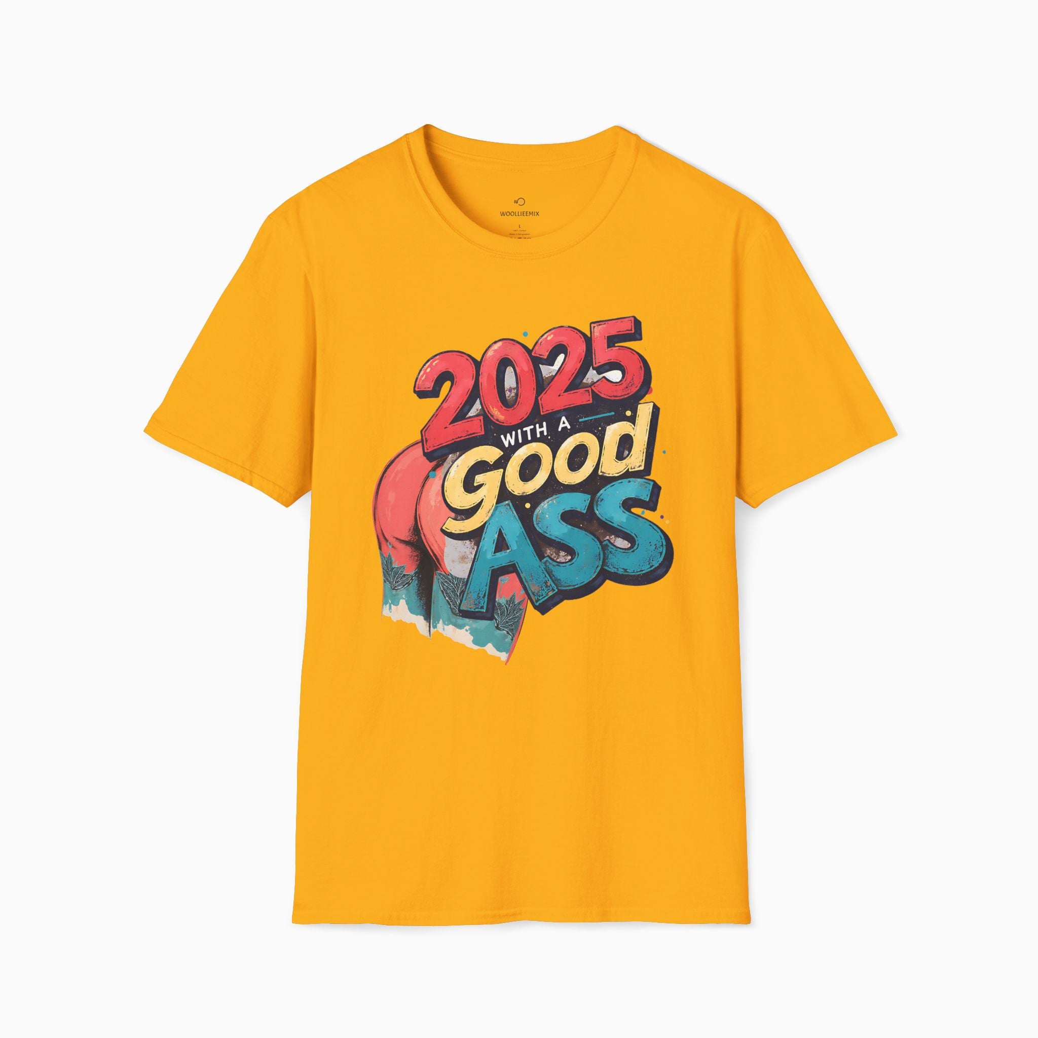 2025 WITH A GOOD ASS Unisex T-Shirt