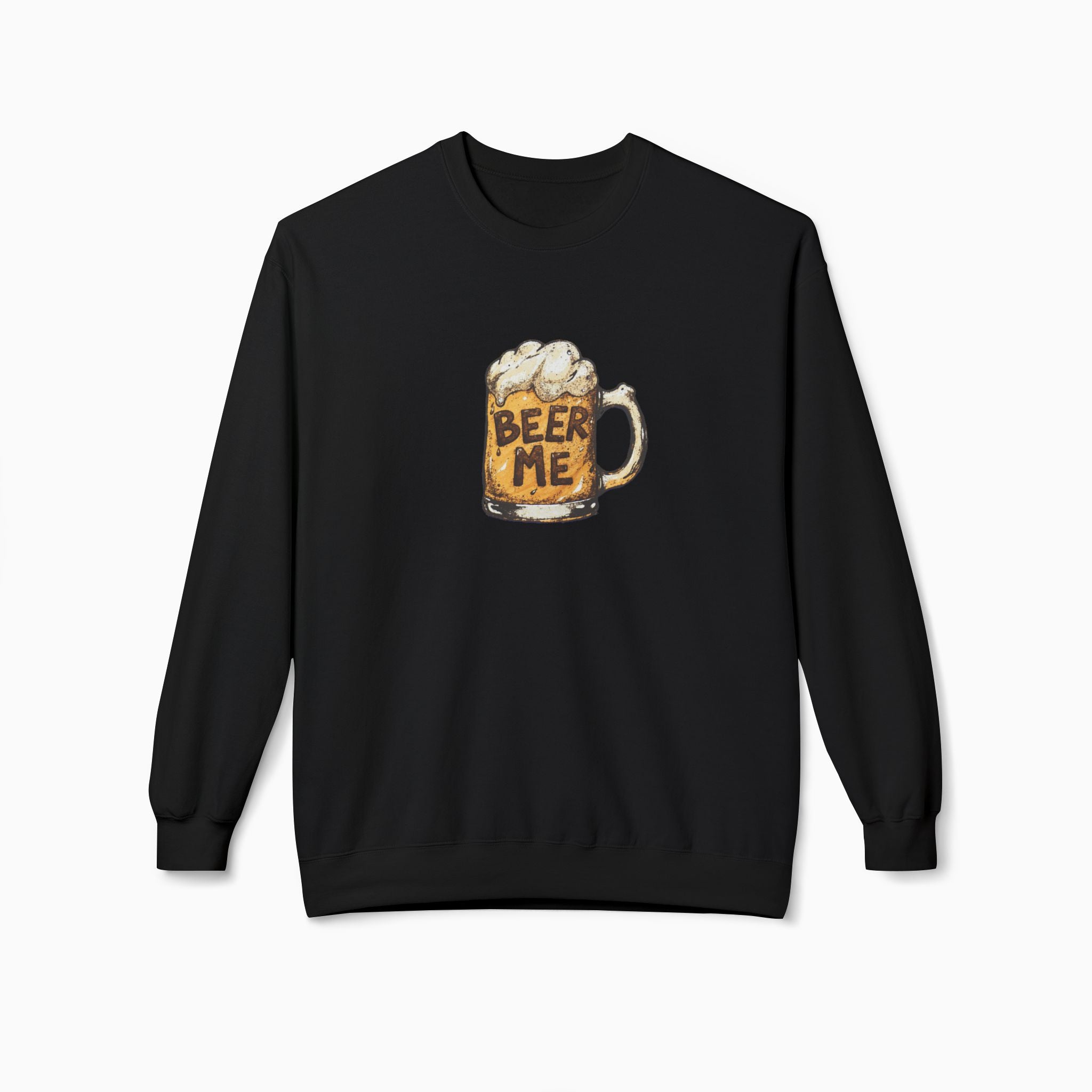 Beer Me Unisex Sweatshirt