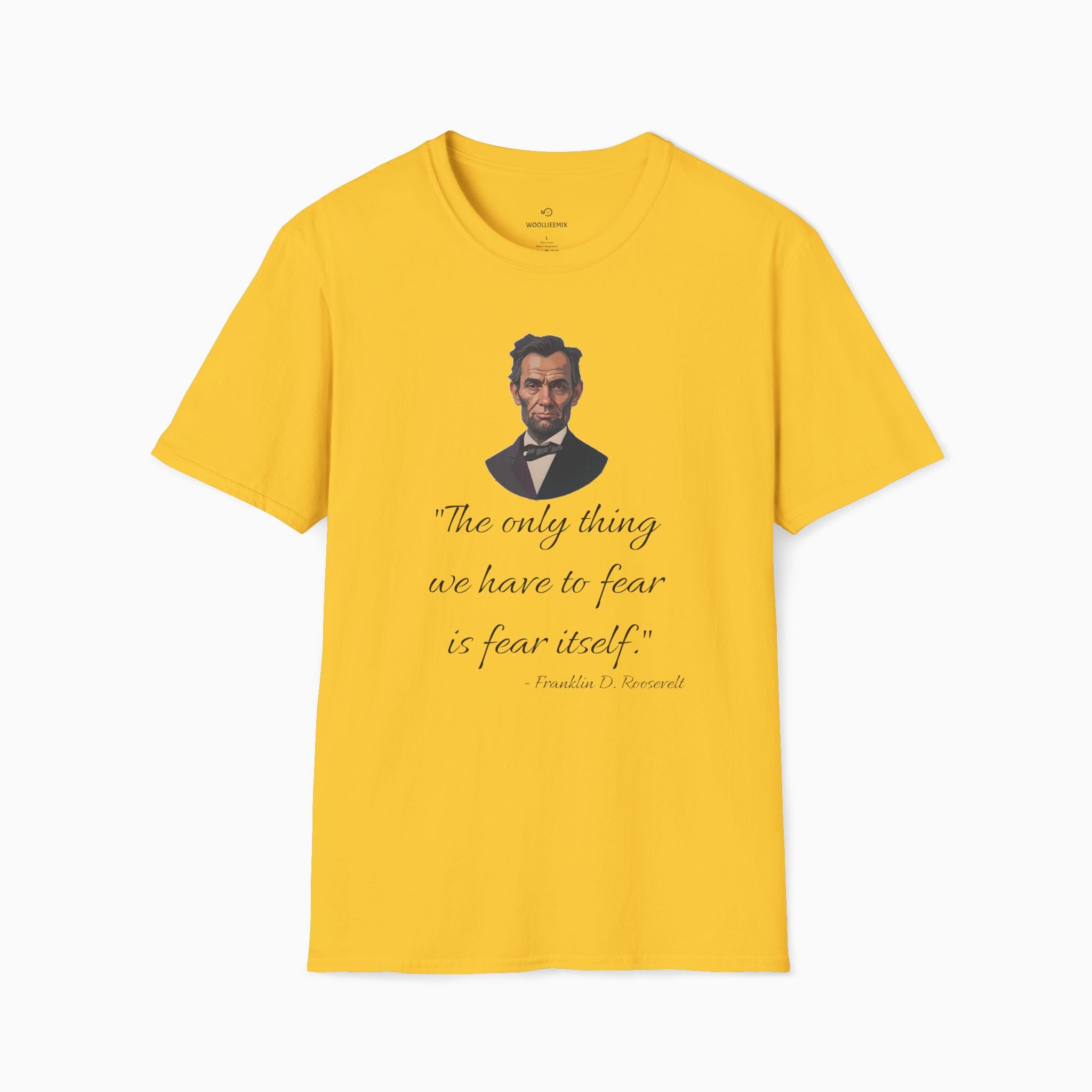 Franklin D. Roosevelt Motivation Quote Unisex T-Shirt