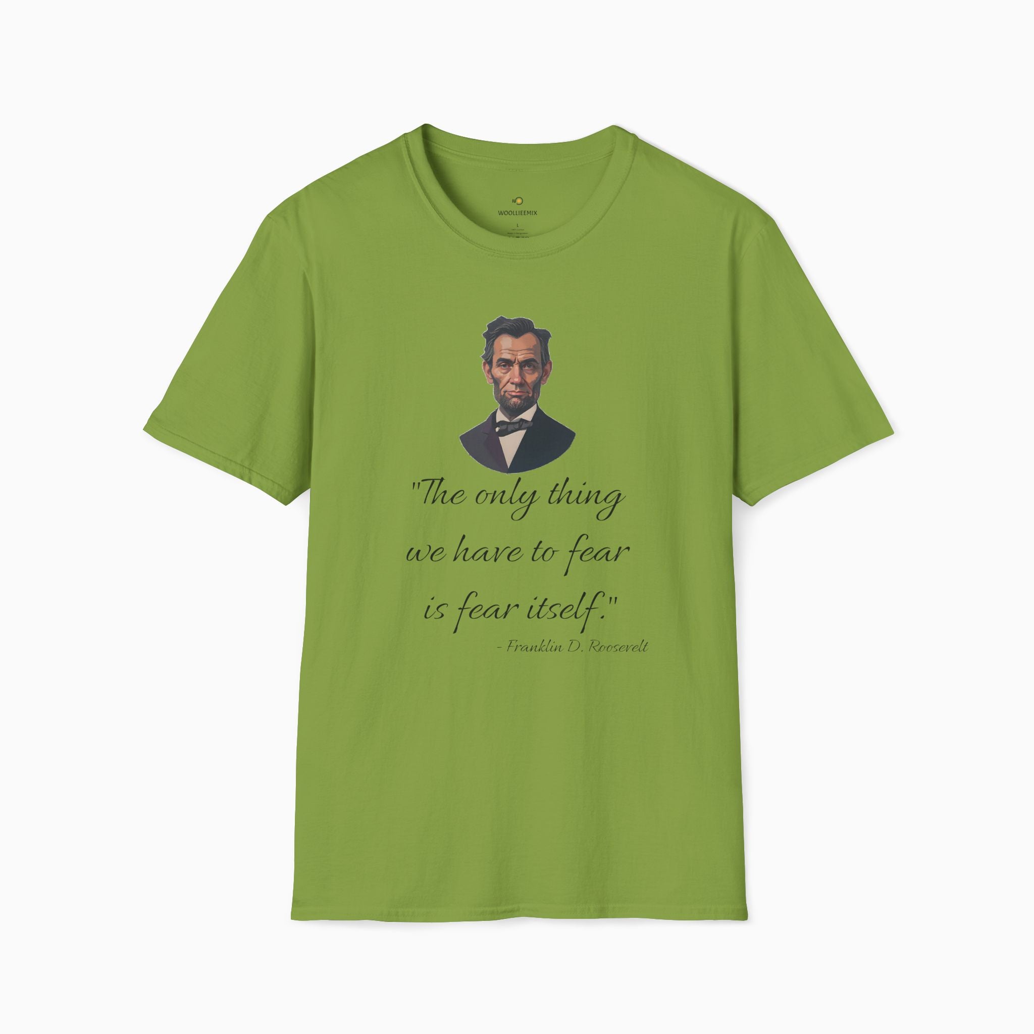 Franklin D. Roosevelt Motivation Quote Unisex T-Shirt