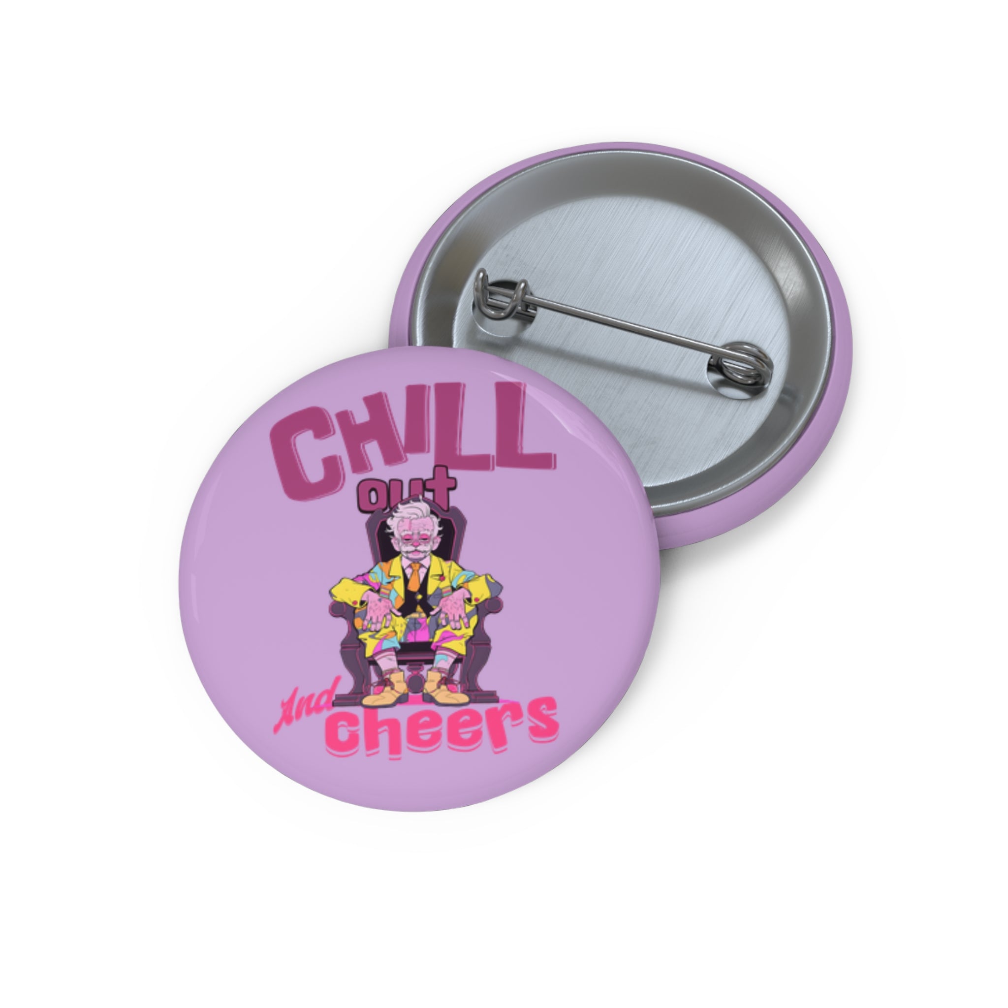 Chill Out & Cheers Pin