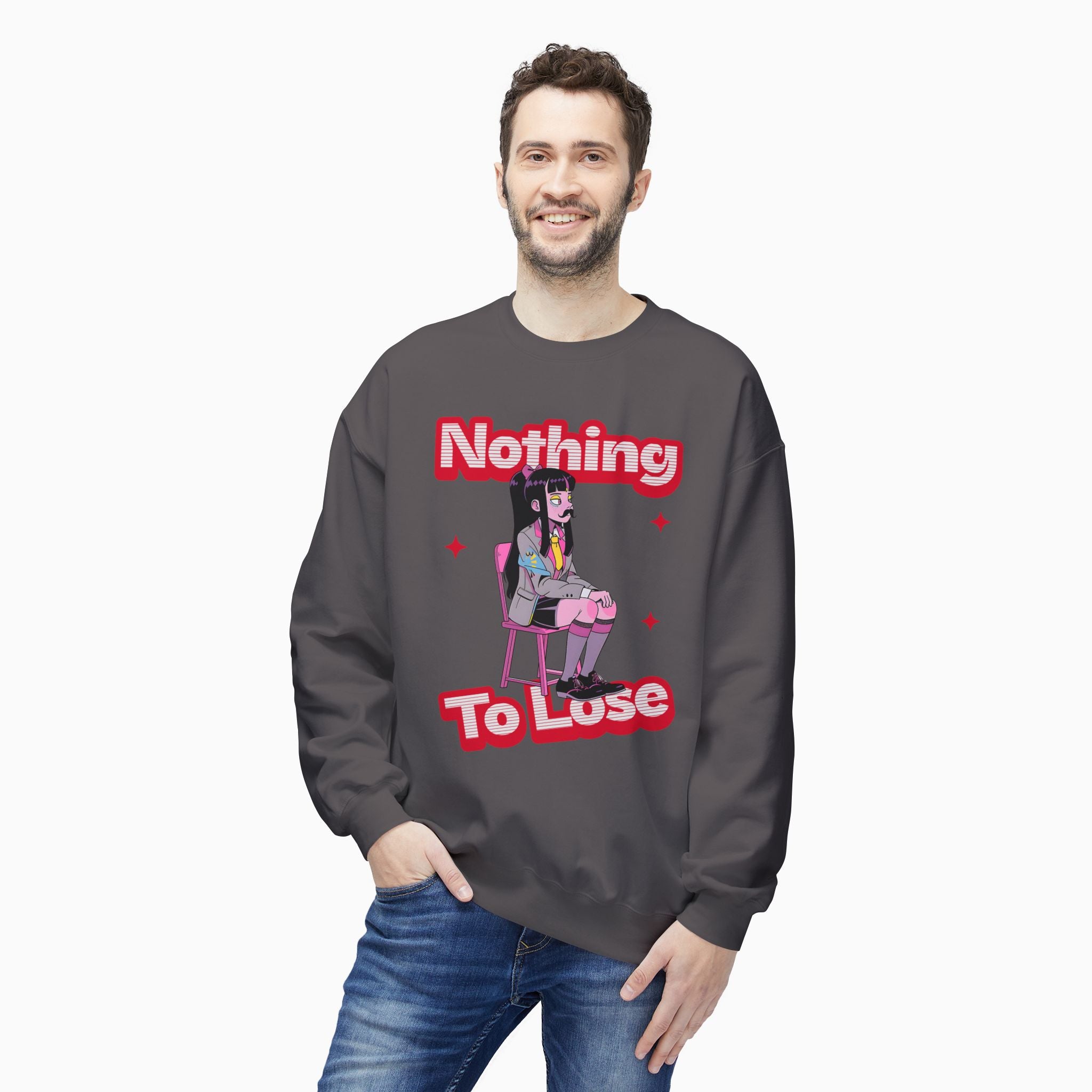 Nothing to Lose Unisex Sweatshirt