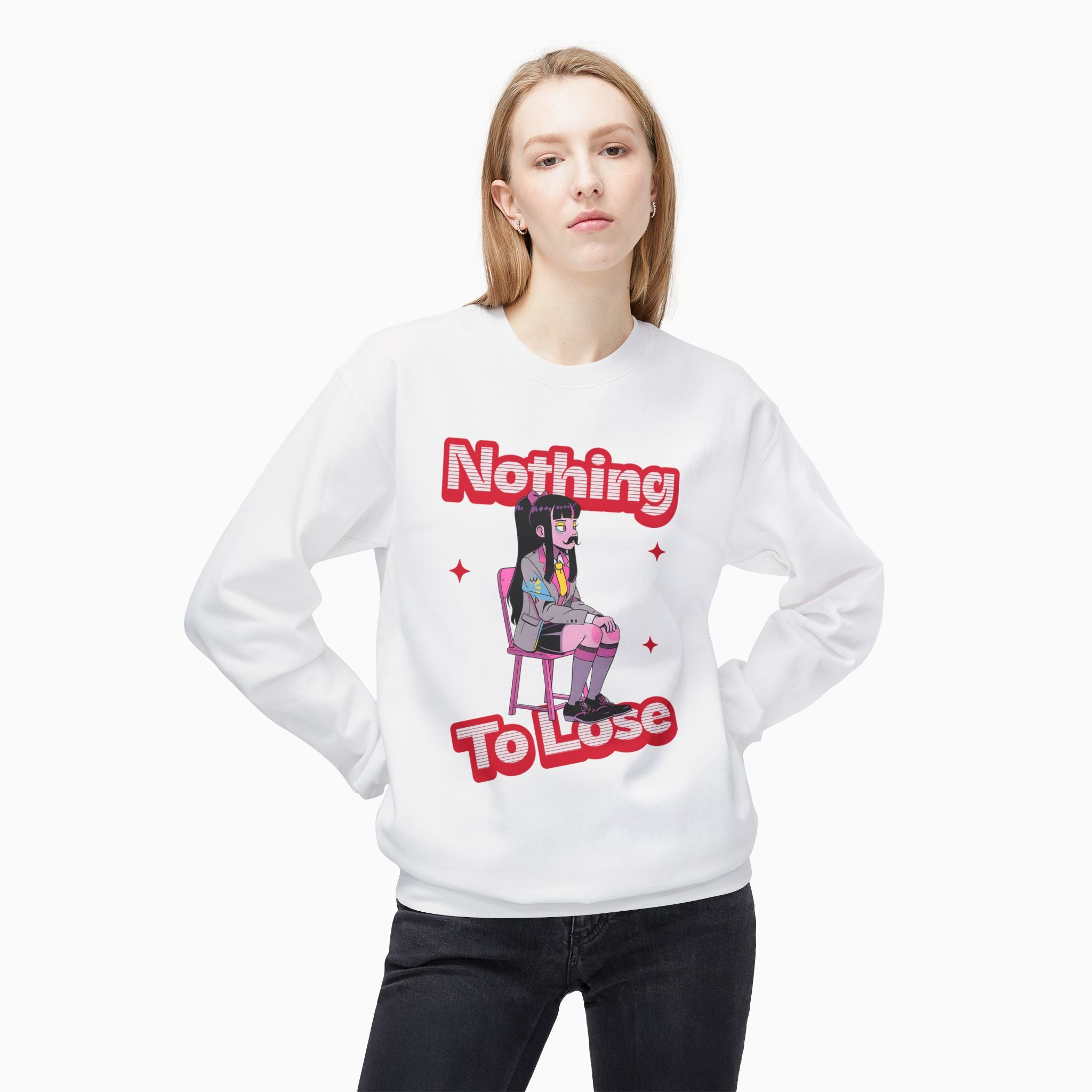 Nothing to Lose Unisex Sweatshirt