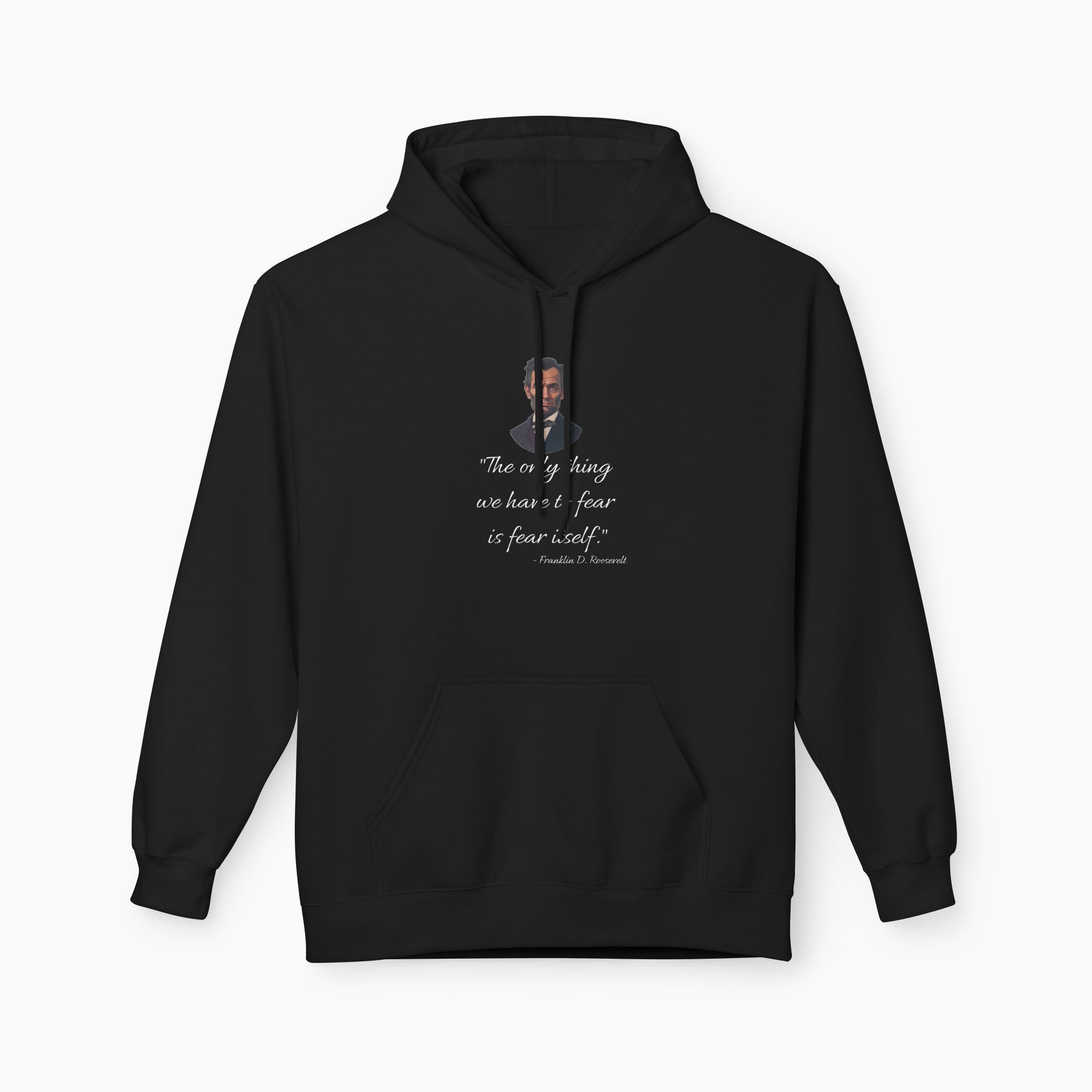 Franklin D. Roosevelt Motivation Quote Unisex Hoodie