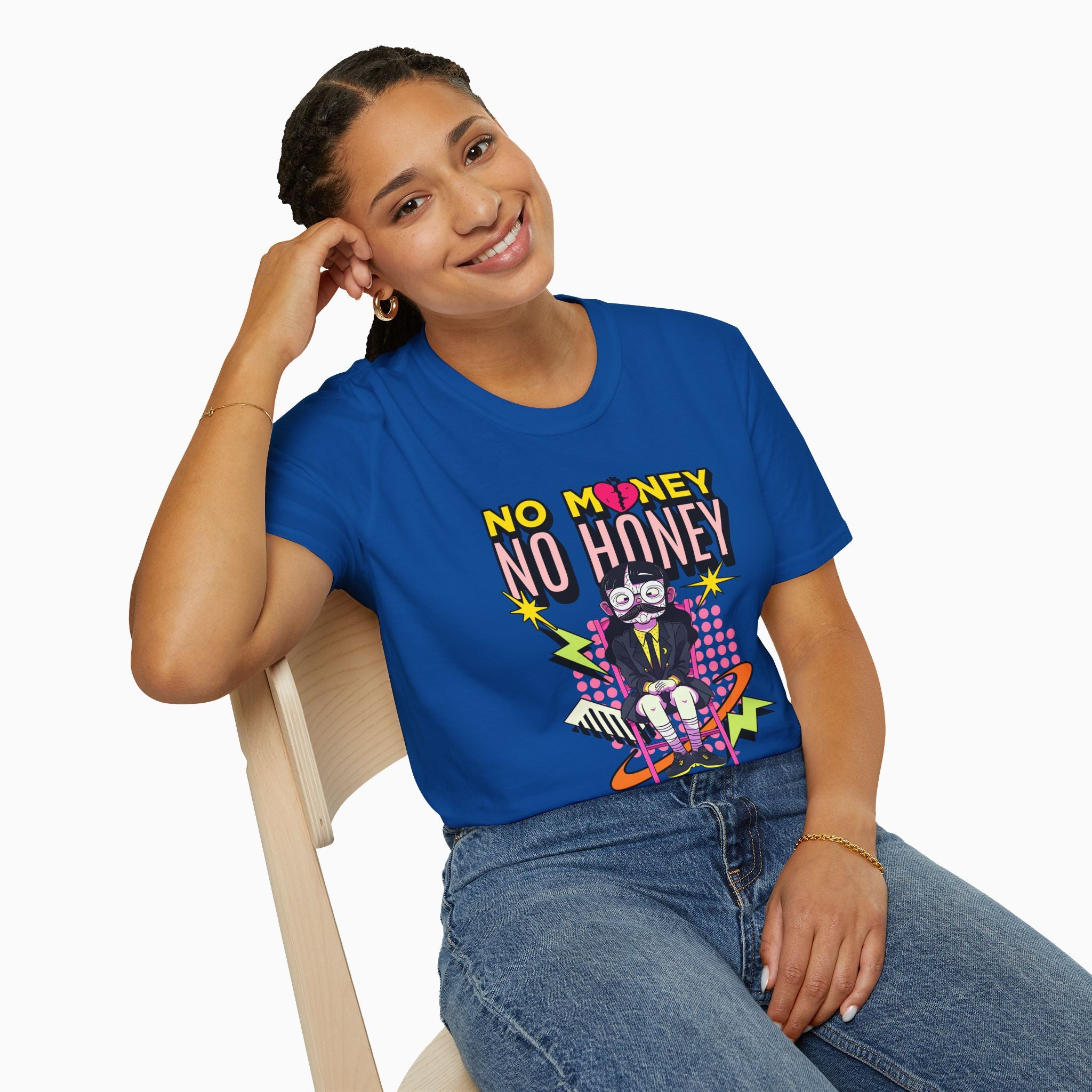 No Money No Honey Unisex T-Shirt