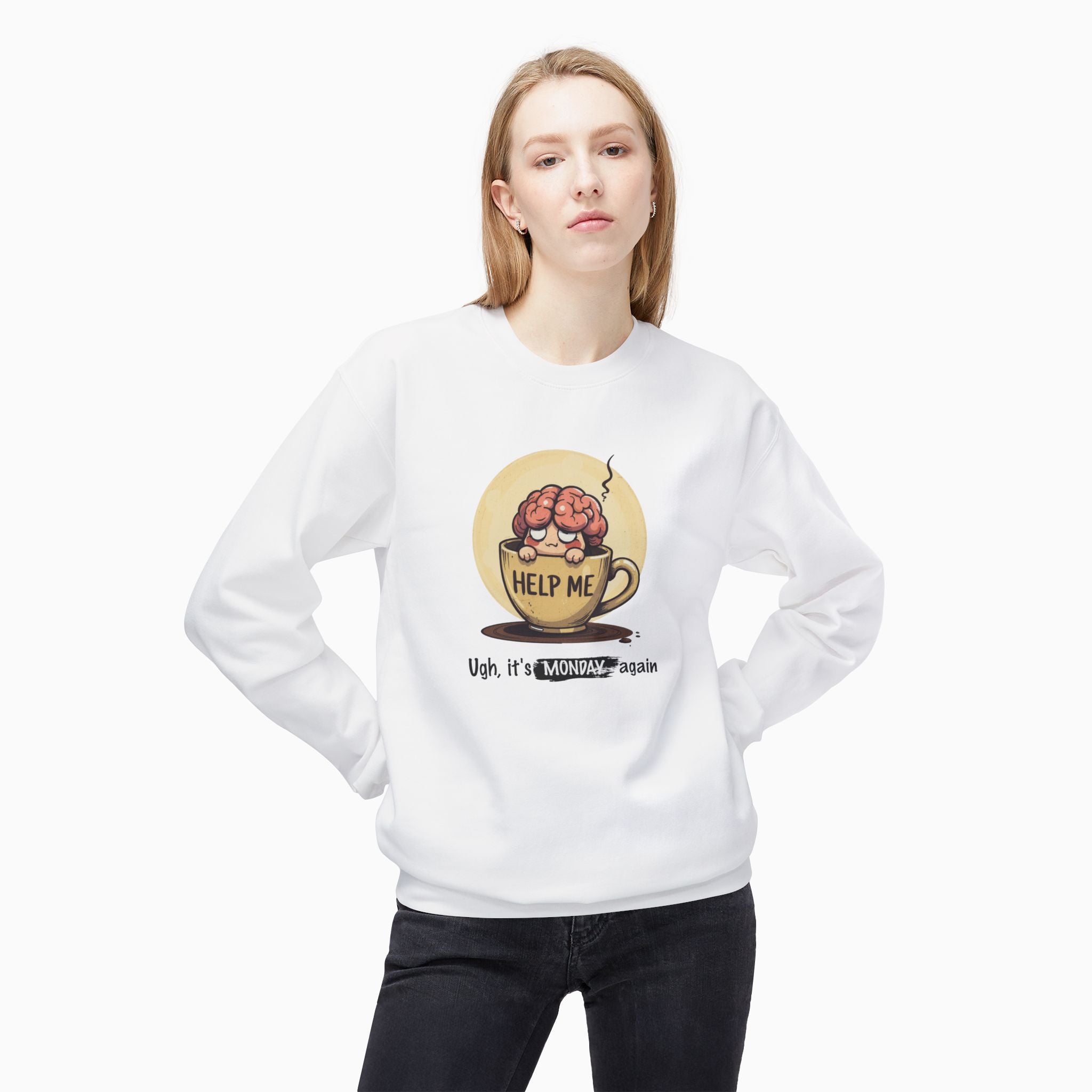 It's Monday Again Unisex Sweatshirt