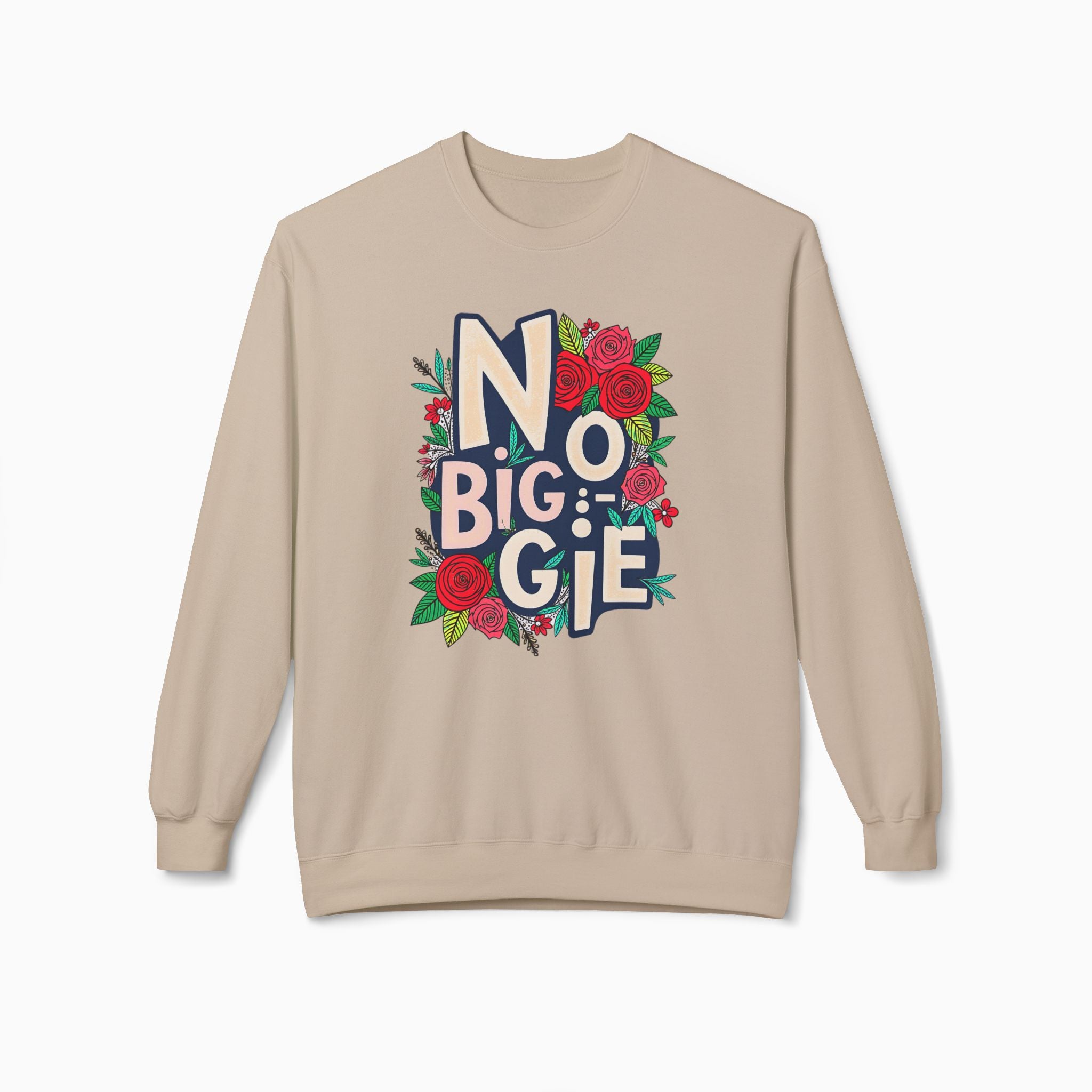 No Biggie With Floral Art Unisex Sweatshirt