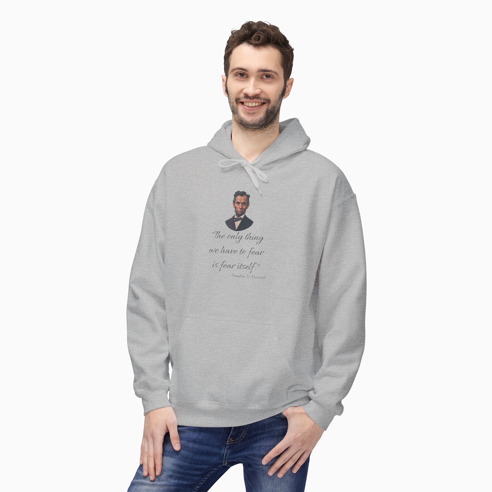 Franklin D. Roosevelt Motivation Quote Unisex Hoodie