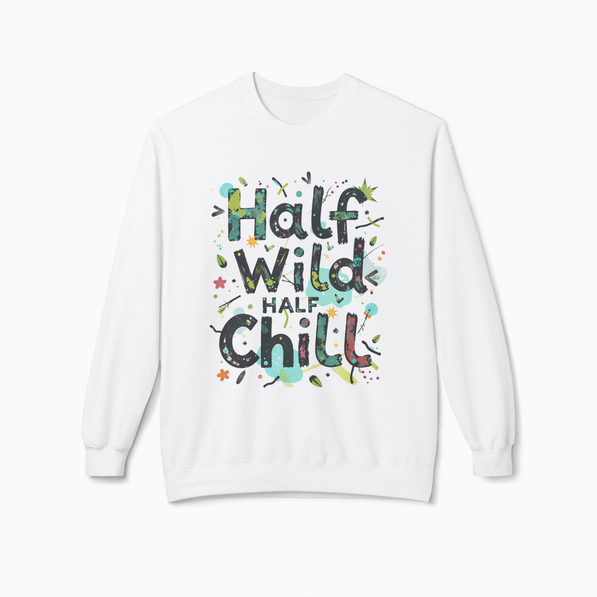 Half Wild, Half Chill Unisex Sweatshirt