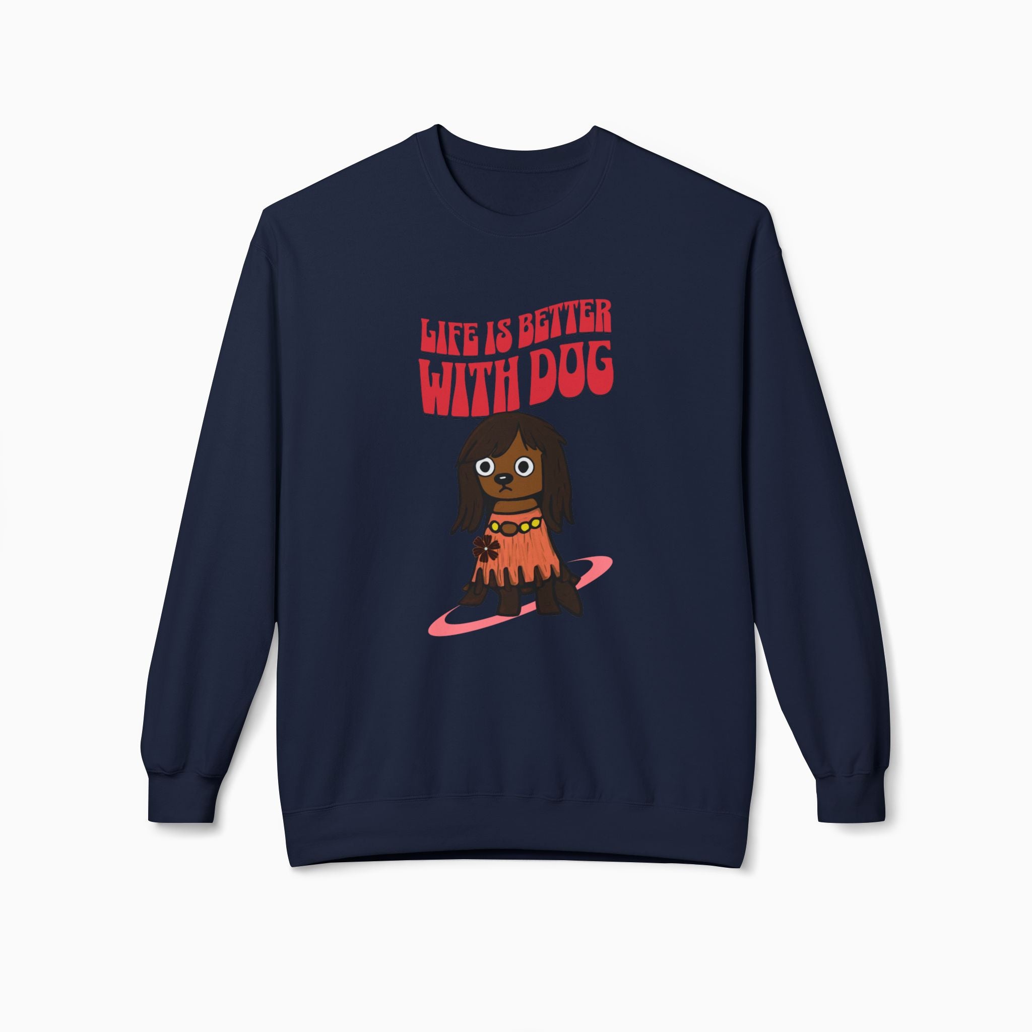 Life Is Better With Dog Unisex Sweatshirt