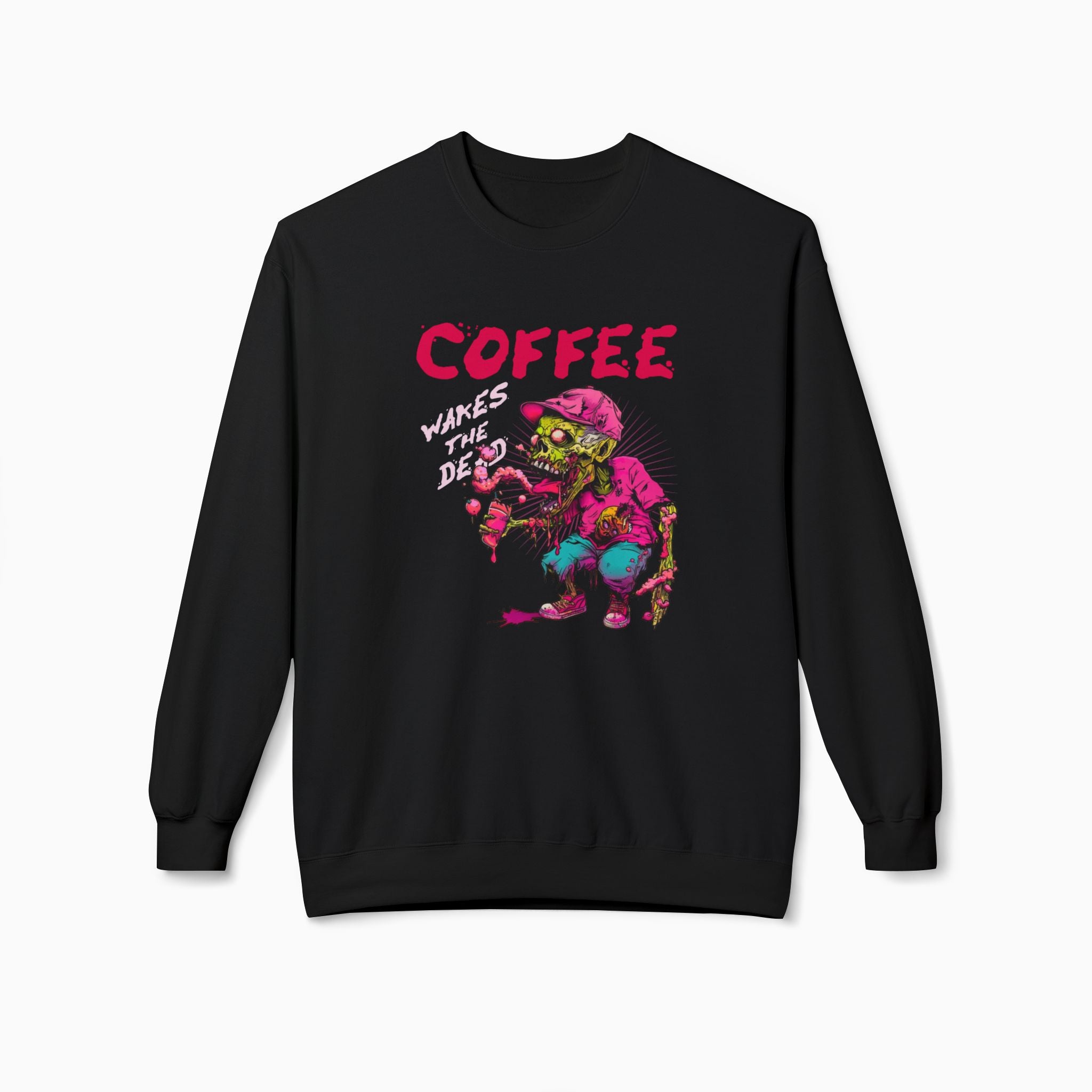 Coffee Wakes The Dead Unisex Sweatshirt