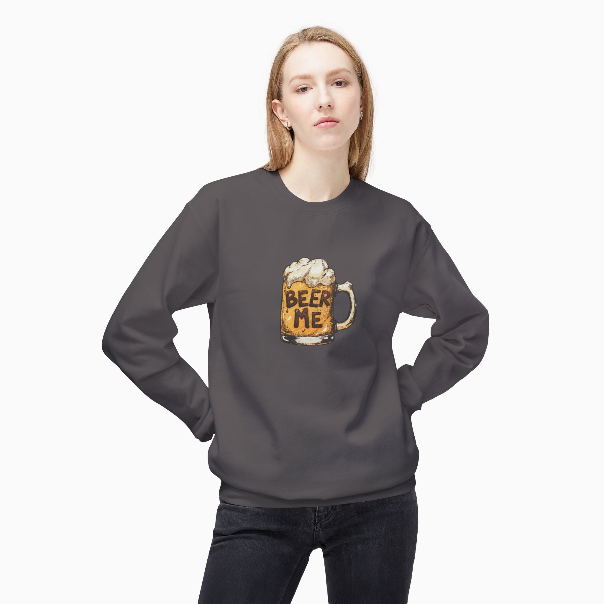 Beer Me Unisex Sweatshirt