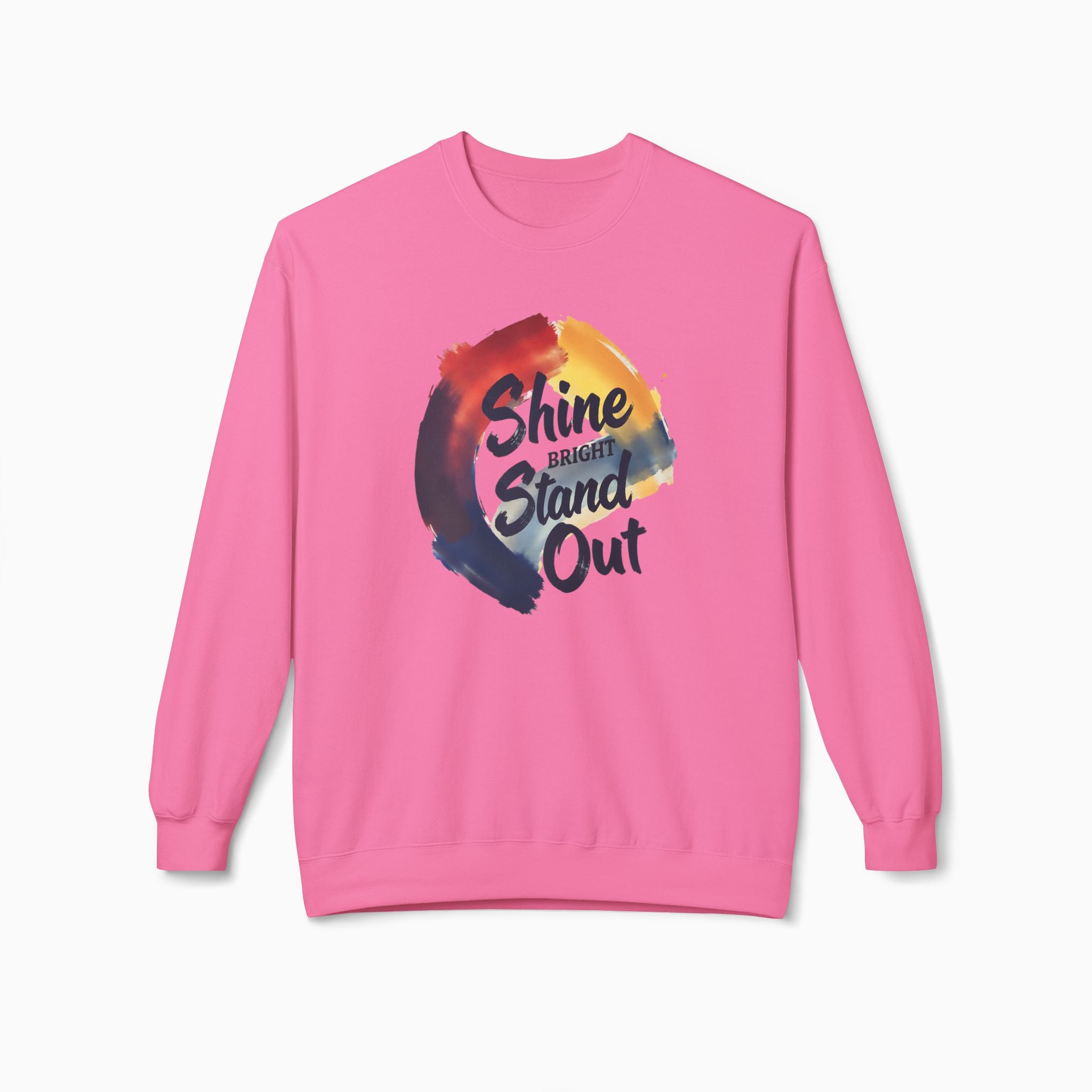 Shine Bright, Stand Out Unisex Sweatshirt