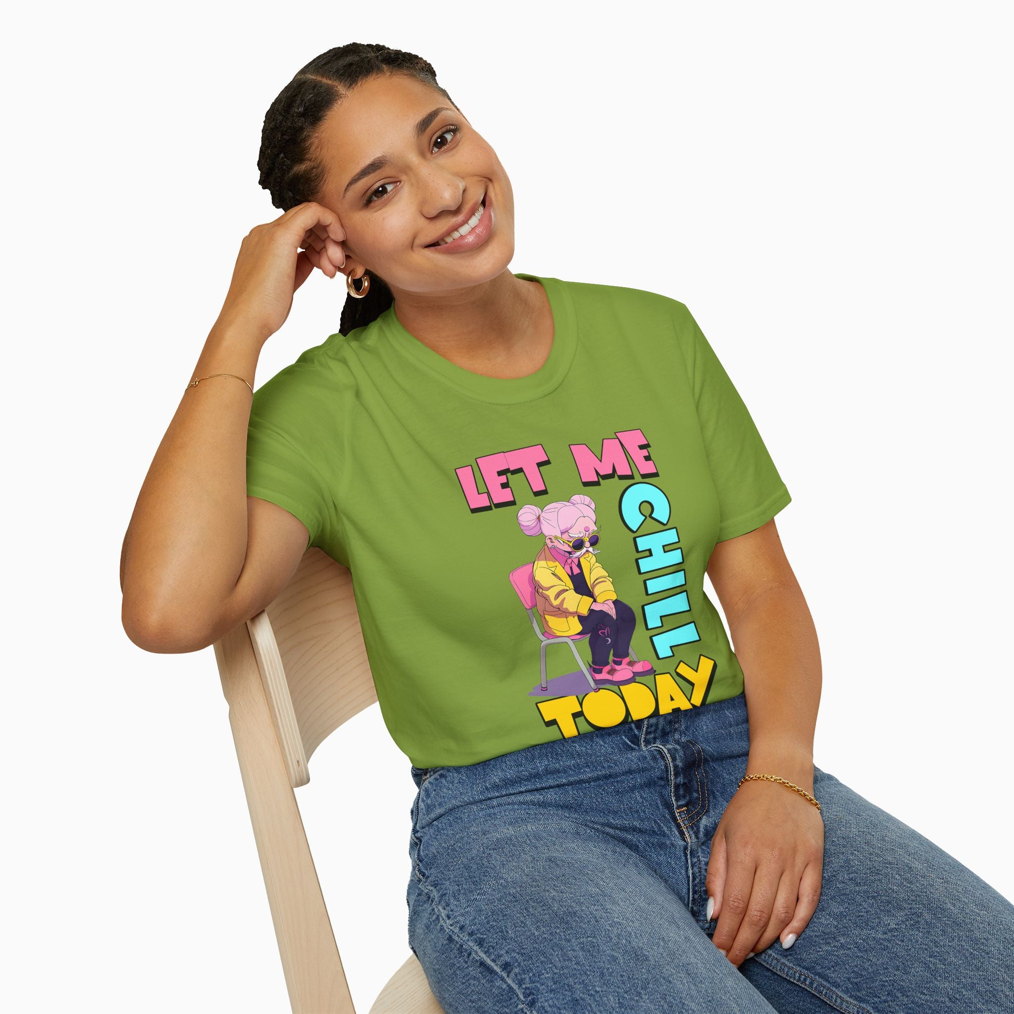 Let Me Chill Today Unisex T-Shirt