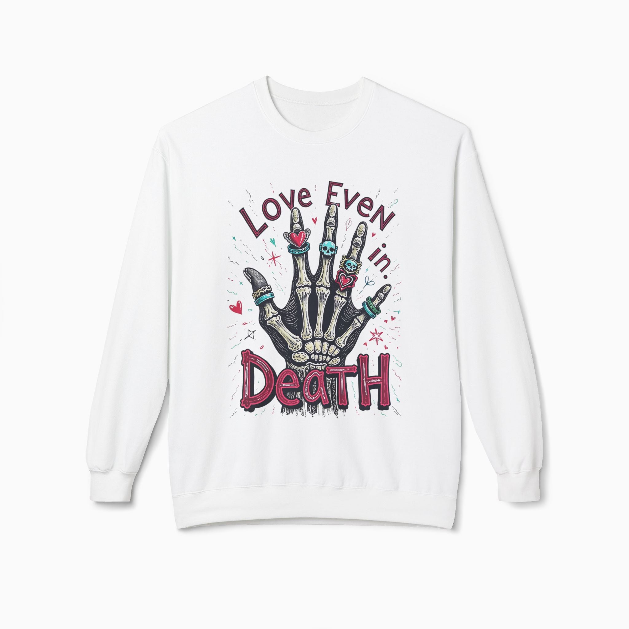 Love Even In Death Unisex Sweatshirt