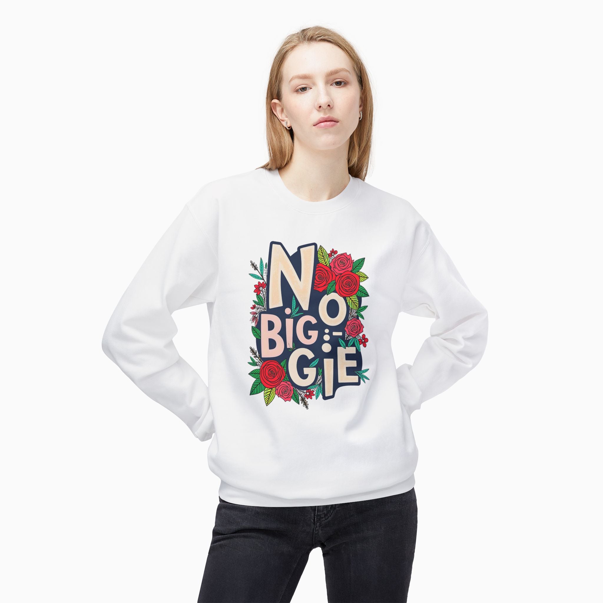 No Biggie With Floral Art Unisex Sweatshirt