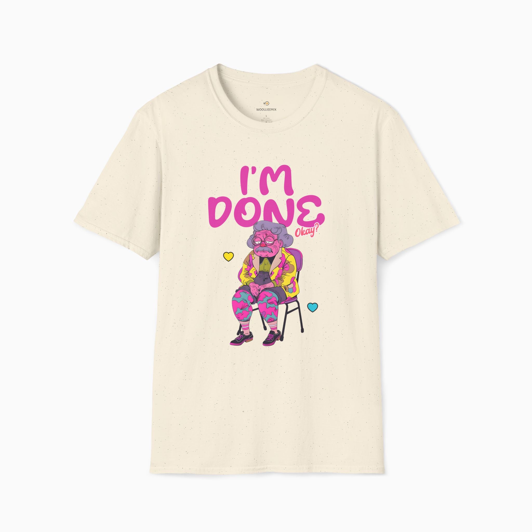 I'm Done! Okay? Unisex T-Shirt