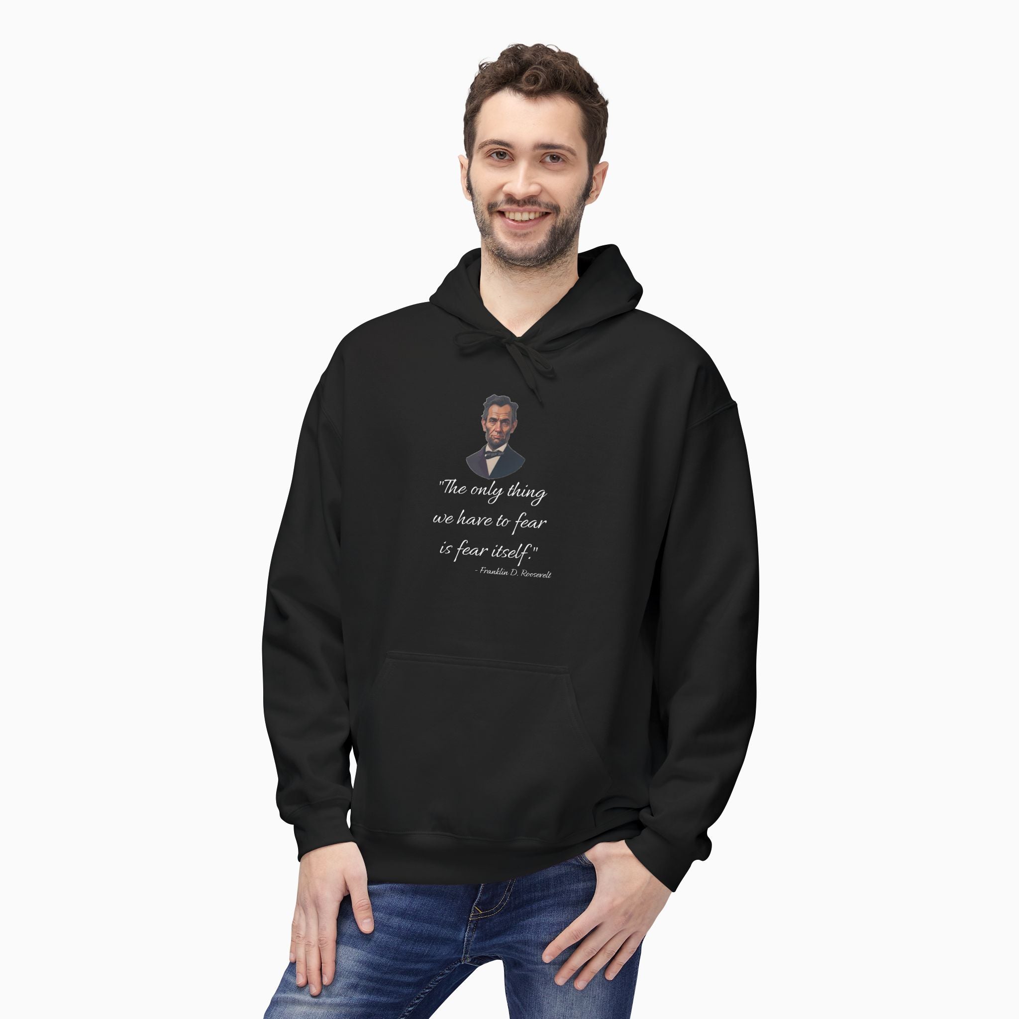 Franklin D. Roosevelt Motivation Quote Unisex Hoodie