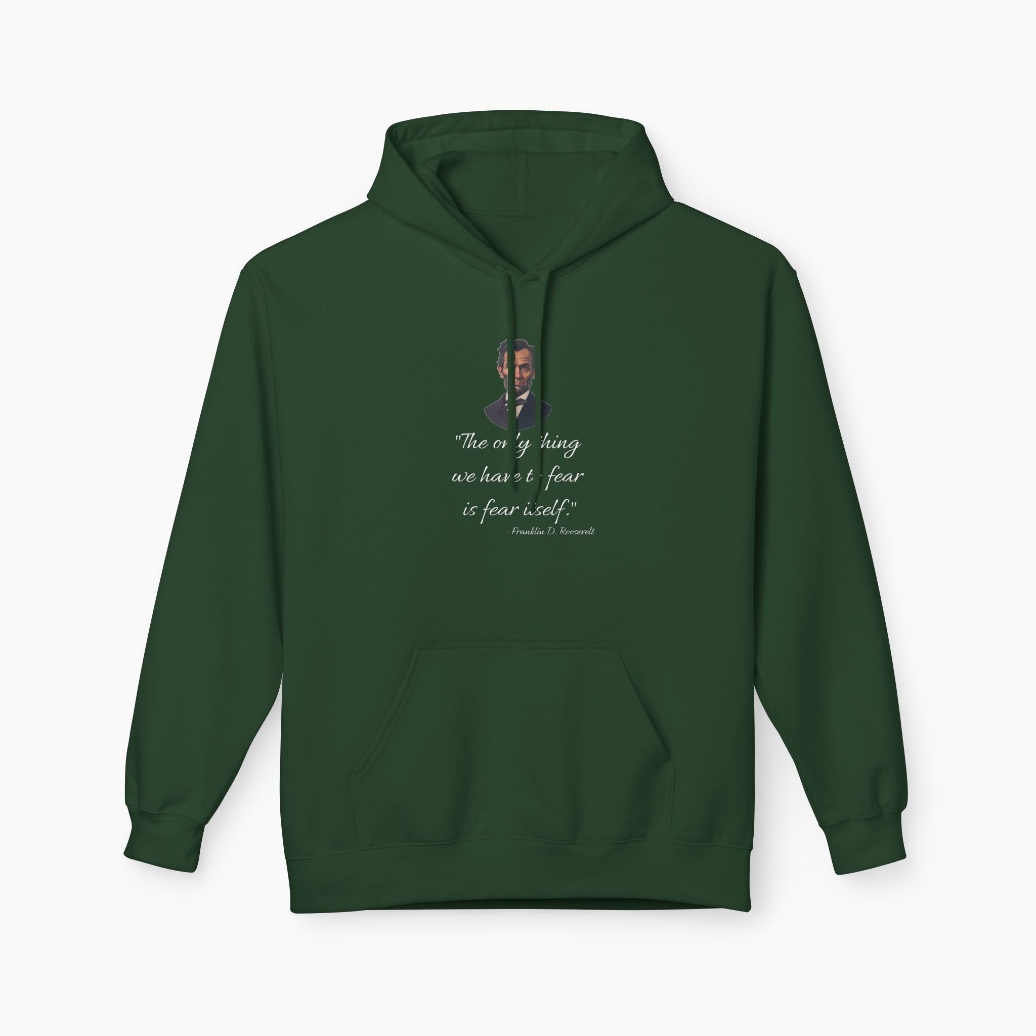 Franklin D. Roosevelt Motivation Quote Unisex Hoodie