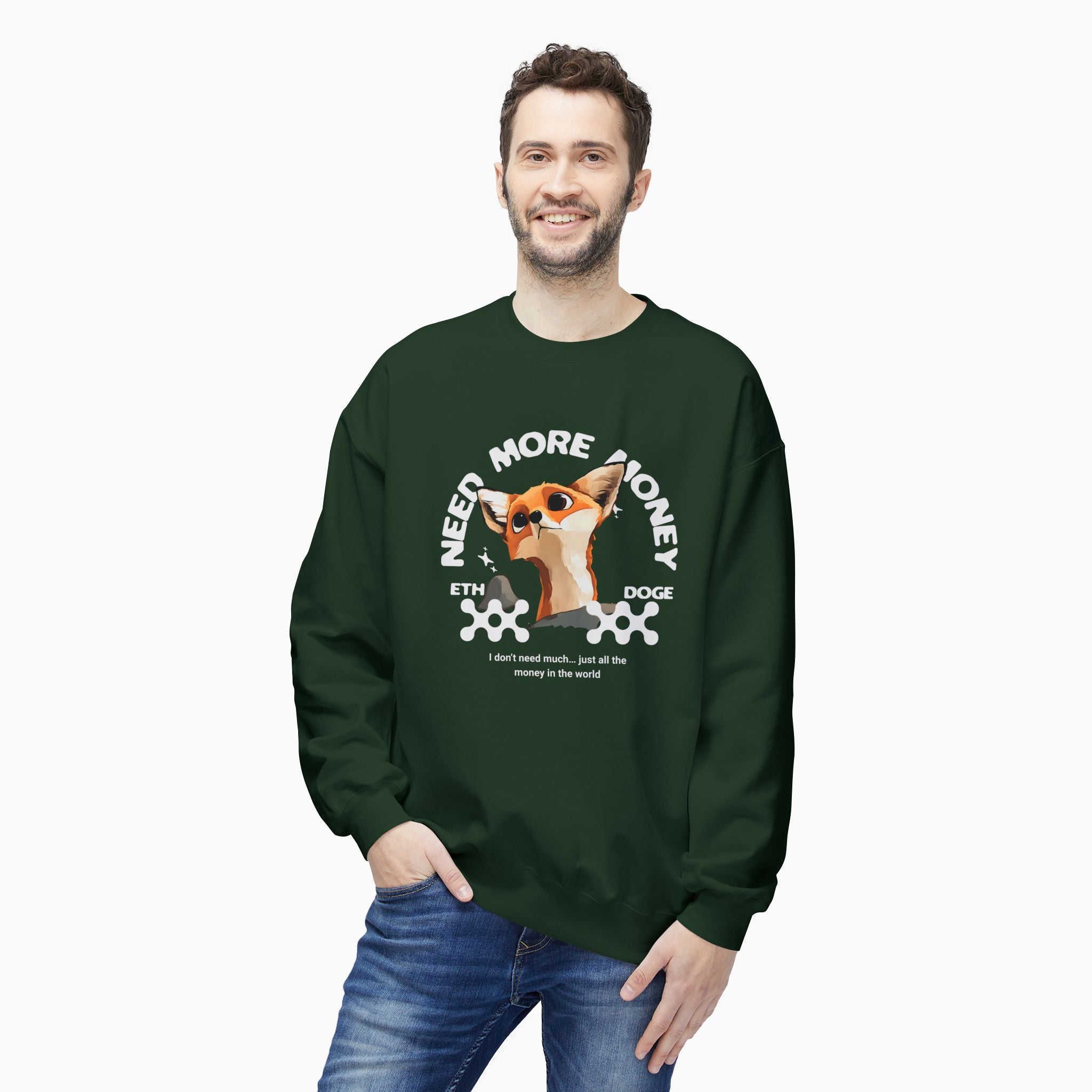 Need More Money Unisex Sweatshirt