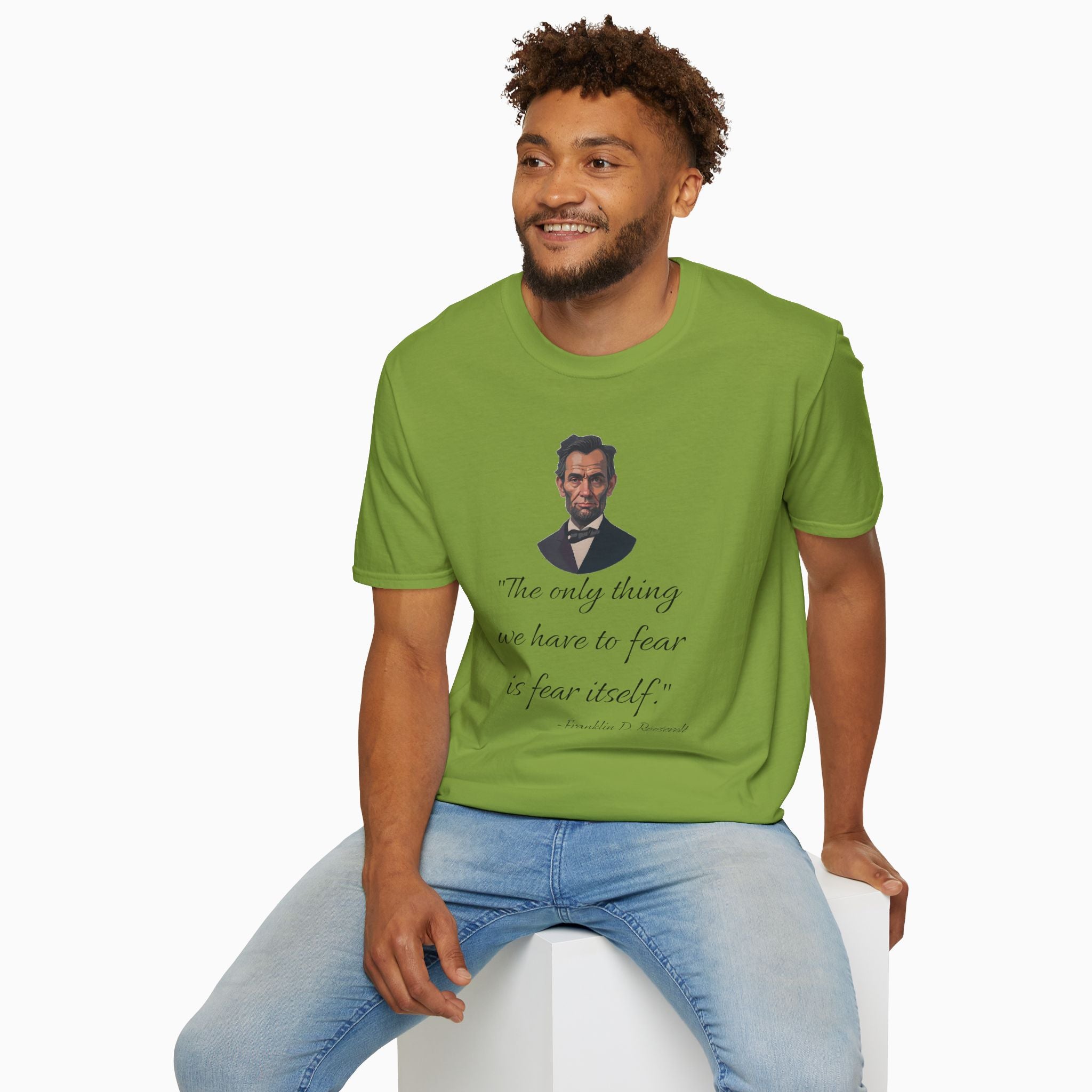 Franklin D. Roosevelt Motivation Quote Unisex T-Shirt