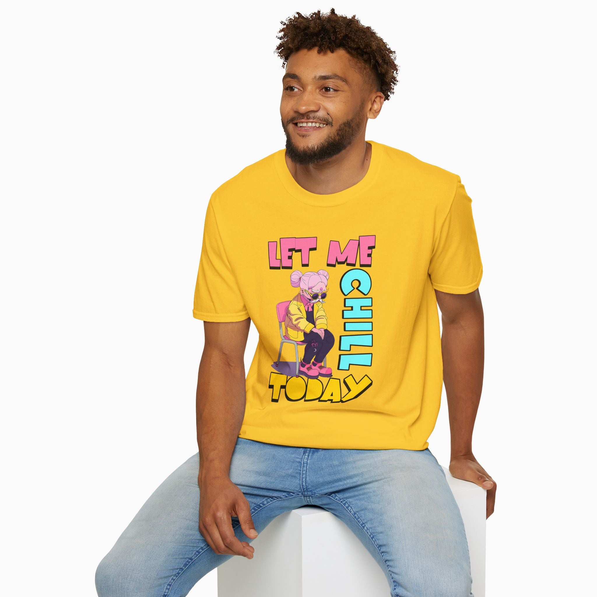 Let Me Chill Today Unisex T-Shirt